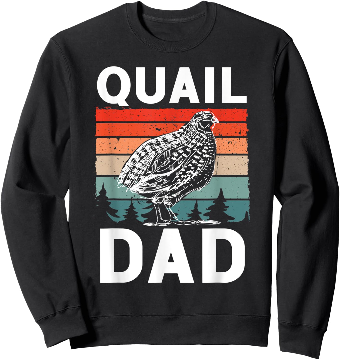 Quail Dad - Quail Bird Lover Quail Daddy Ornithologist Sweatshirt - Sweatshirt | Black