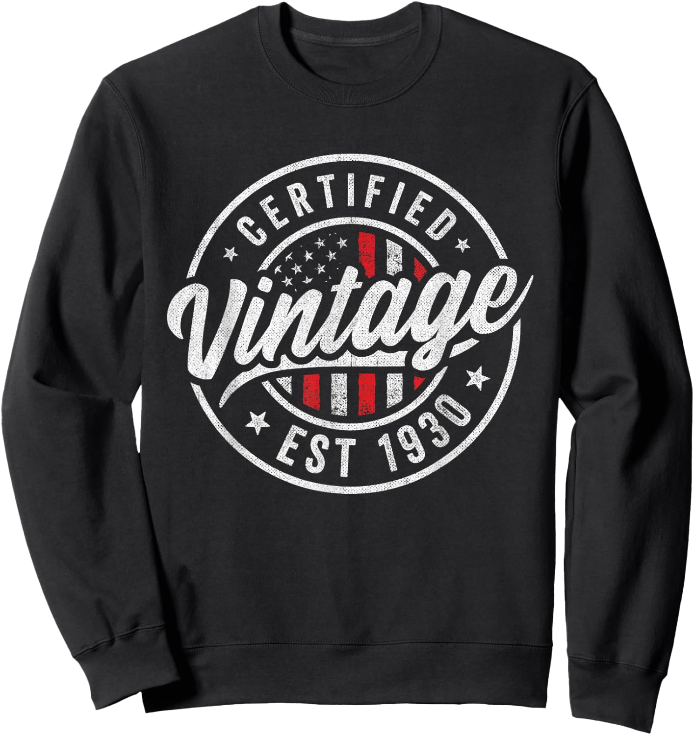 1930 Birthday Men Women Born 1930 - Certified Vintage 1930 Sweatshirt - Sweatshirt | Black