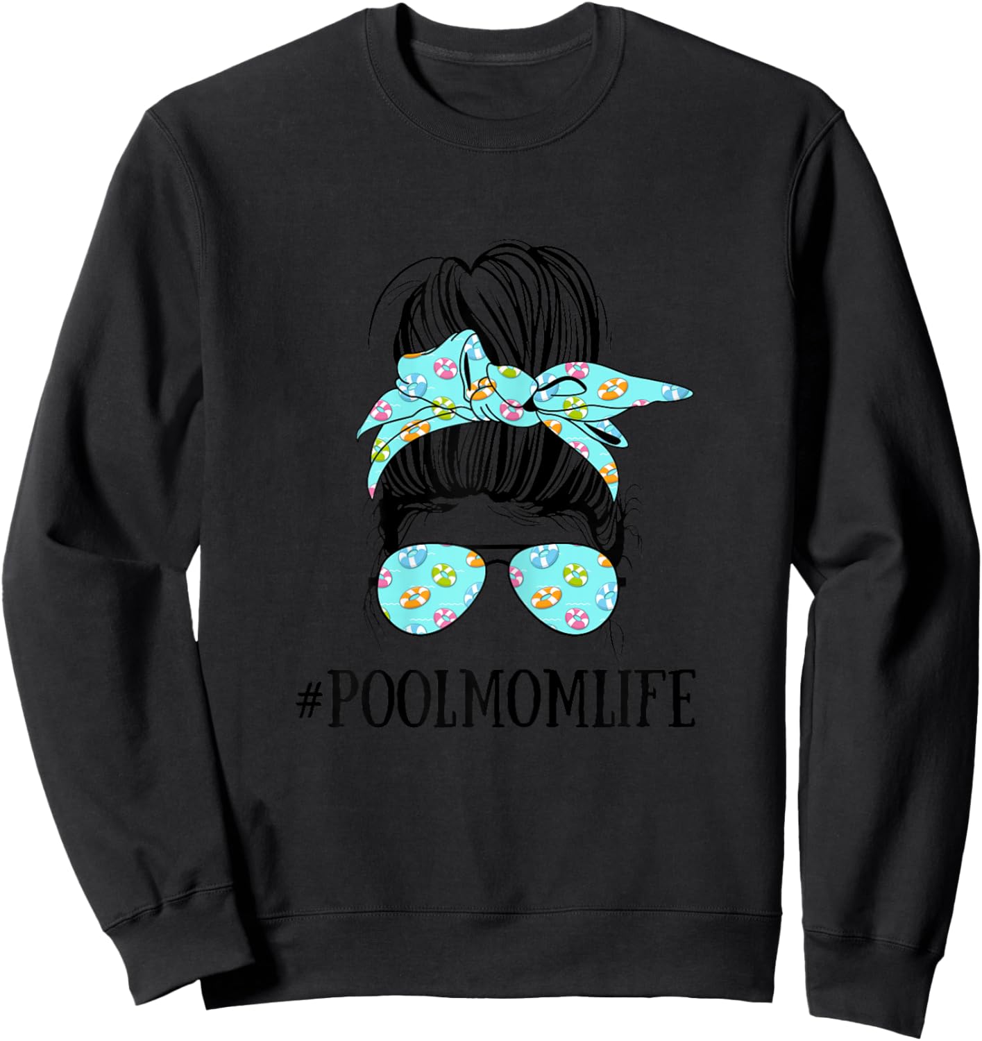 Messy Bun Life of a Pool Mom Mother's Day Summer Swimming Sweatshirt - Sweatshirt | Black