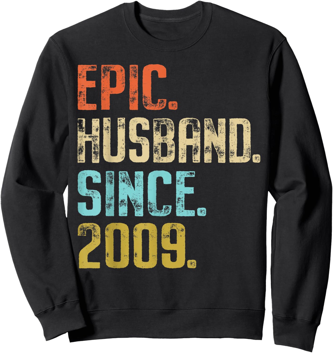 12th Wedding Anniversary Epic Husband Since 2009 Sweatshirt - Sweatshirt | Black