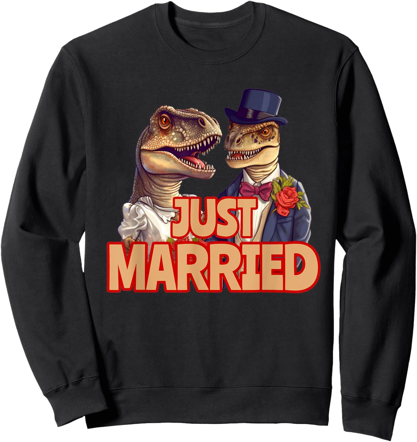 Funny Just Married Tyrannosaurus Rex T-Rex Wedding Dinosaurs Sweatshirt - Sweatshirt | Black