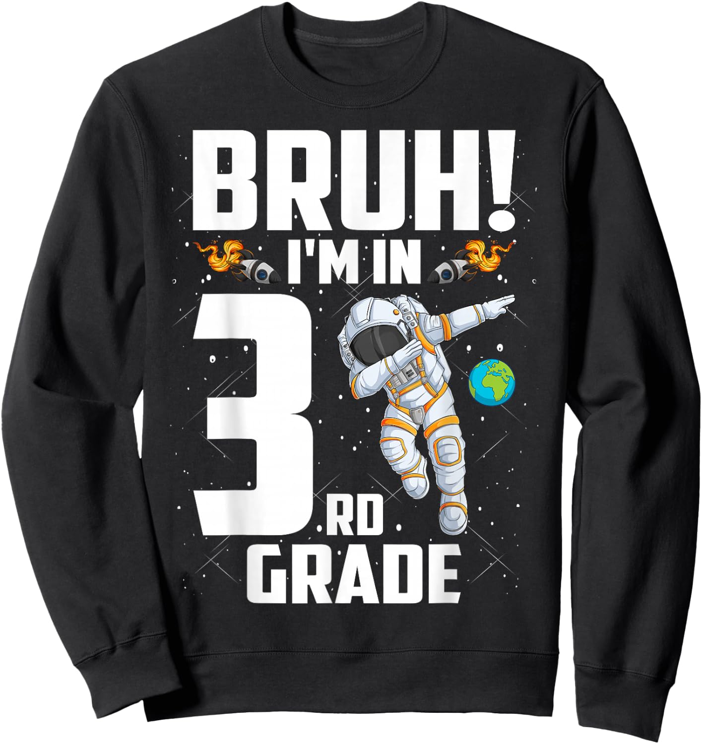 Third Grade Dabbing Boy Astronaut Bruh i'm in 3rd Grade Sweatshirt - Sweatshirt | Black
