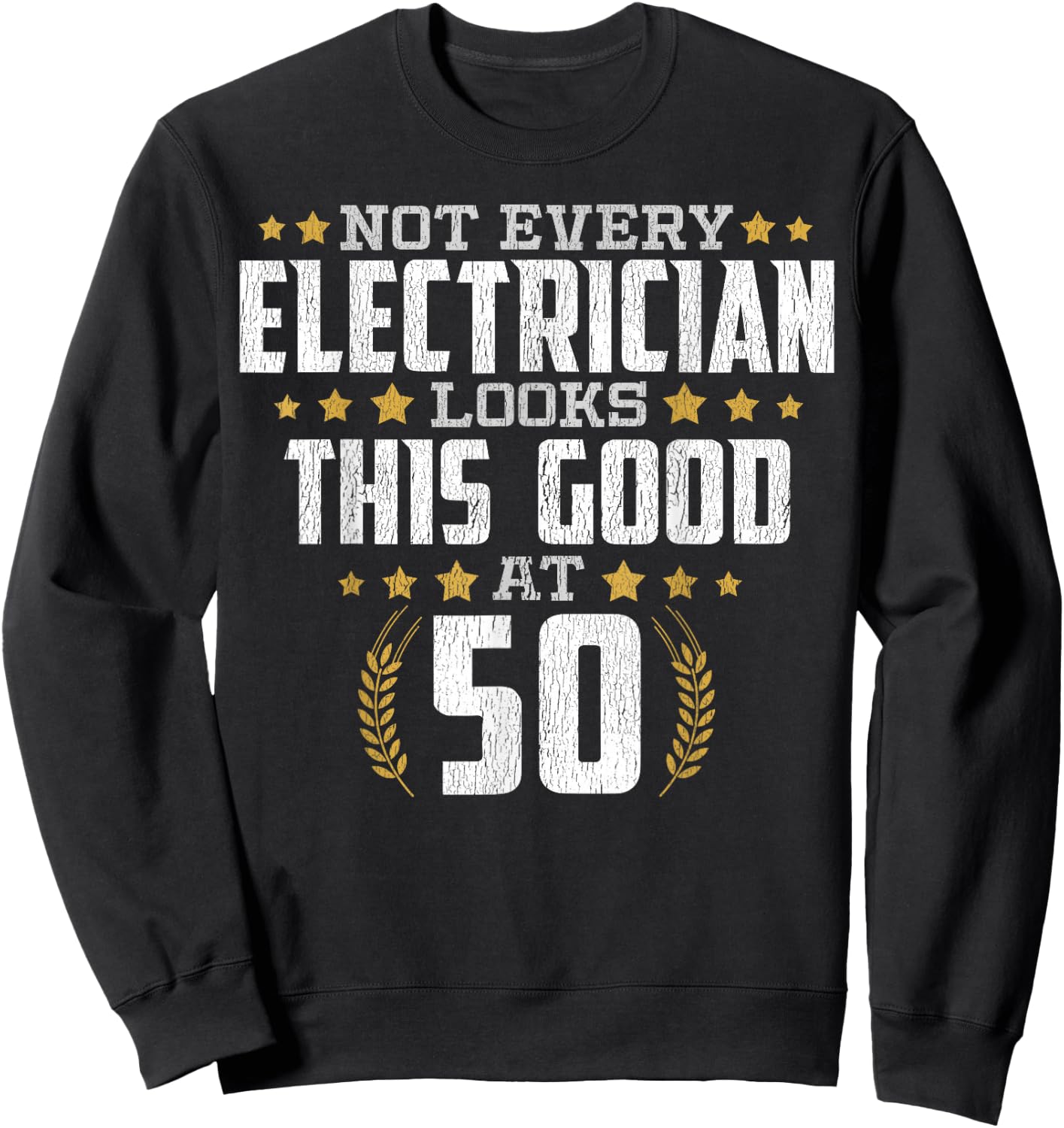 Electrician 50th Birthday Sweatshirt - Sweatshirt | Black