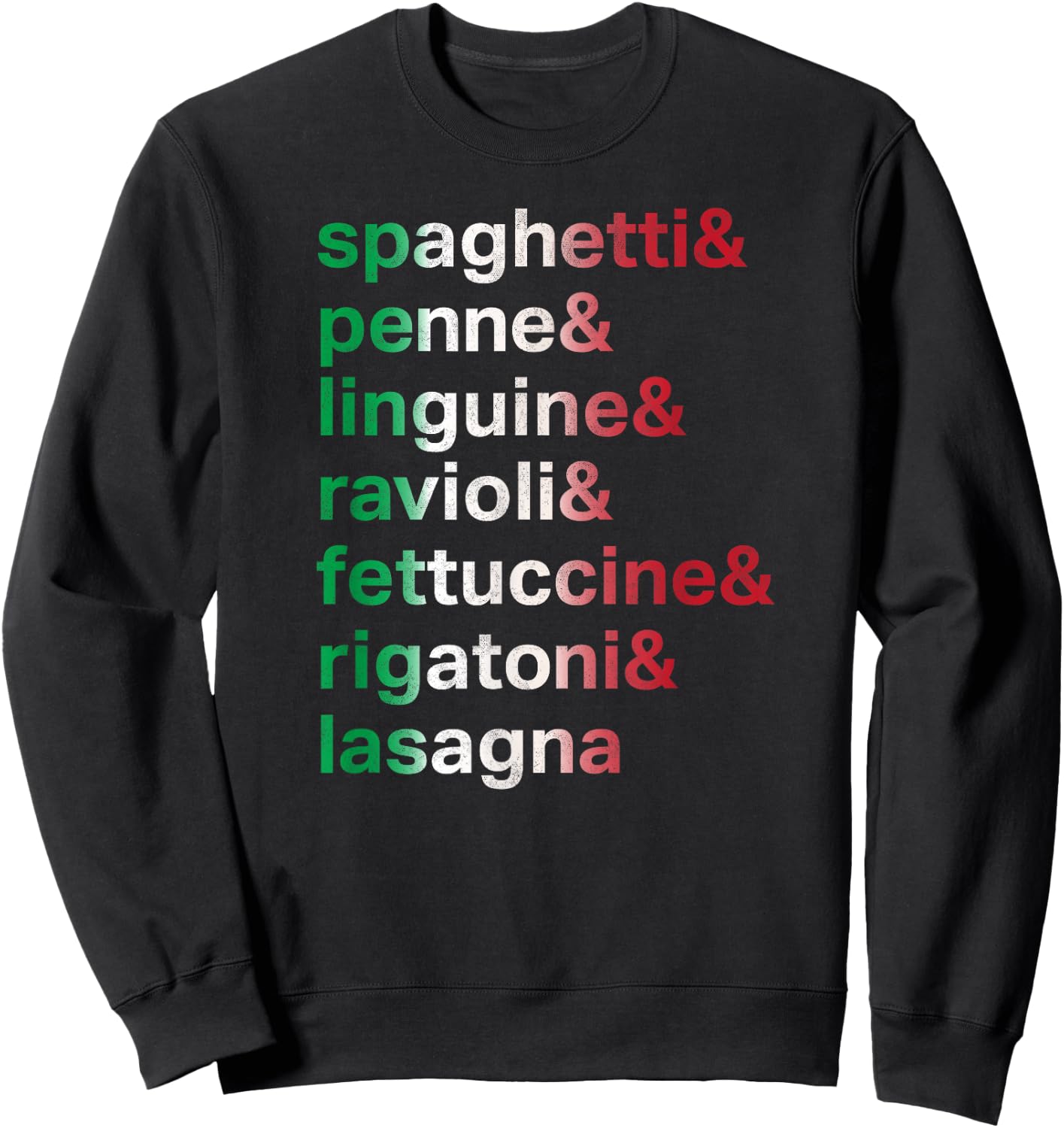 Pasta Italian Food Foodie Chef List of Pastas Sweatshirt - Sweatshirt | Black
