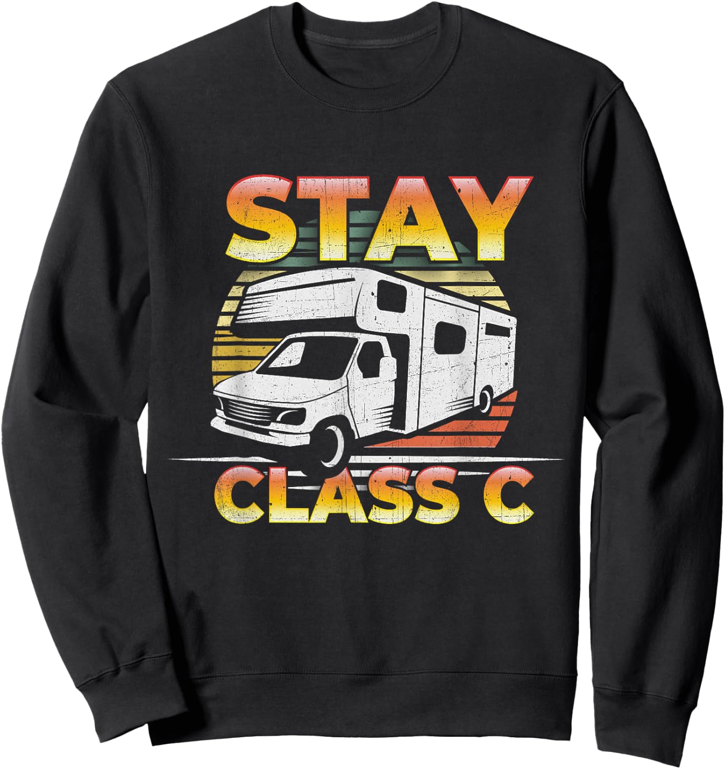 Stay Class C Classy RV Camping - Funny Pun Sweatshirt - Sweatshirt | Black