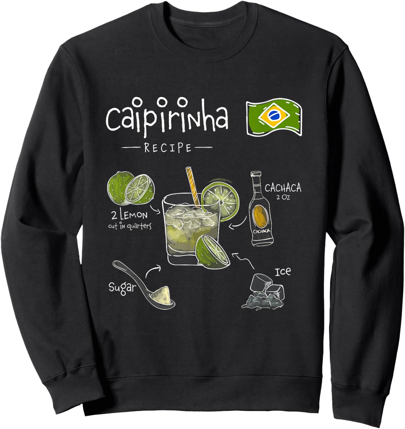Caipirinha Brazilian Cocktail Classic Bartender Recipe Sweatshirt - Sweatshirt | Black