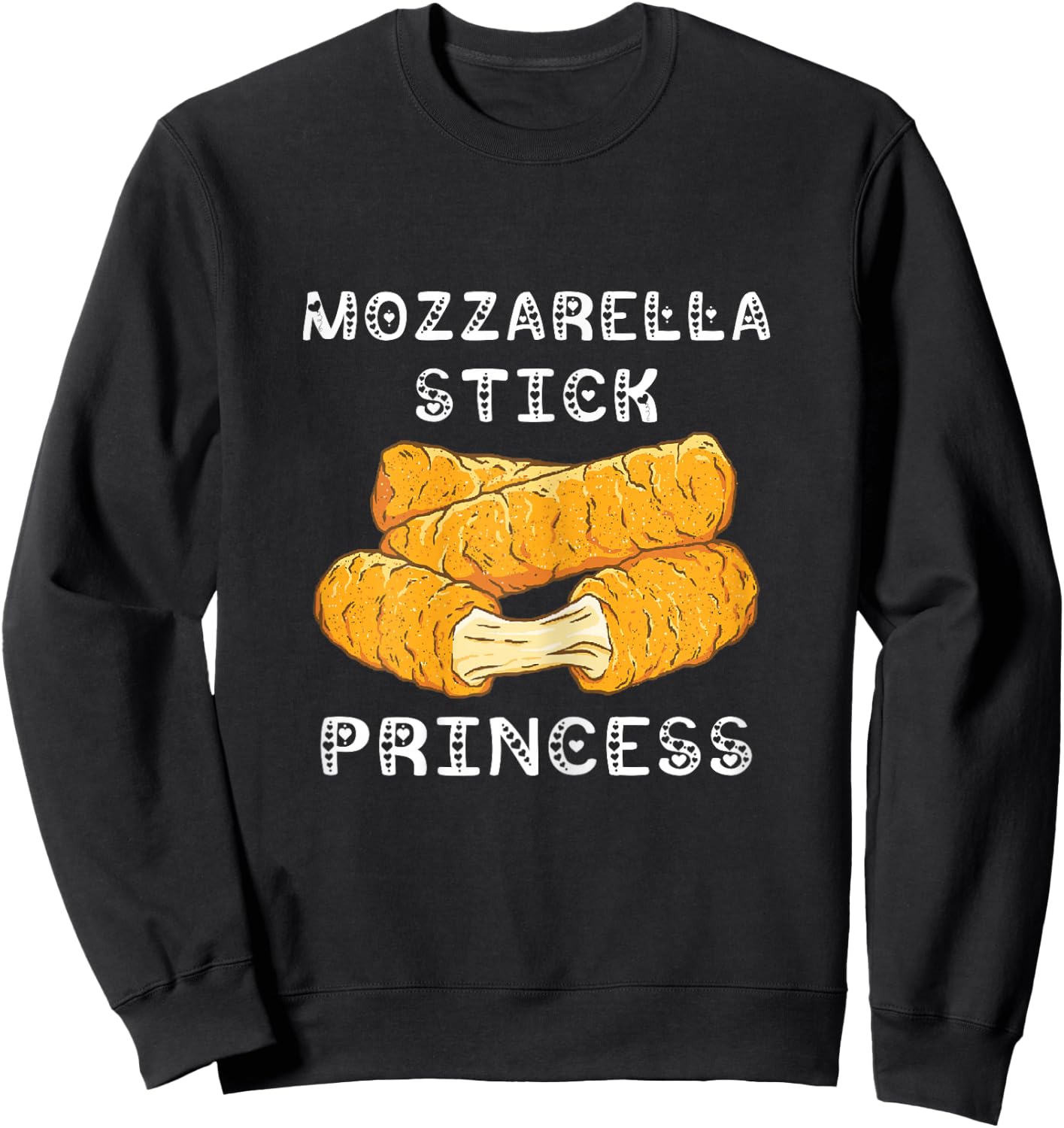 Mozzarella Sticks Princess Mozzarella Stick Lover Food Bread Sweatshirt - Sweatshirt | Black
