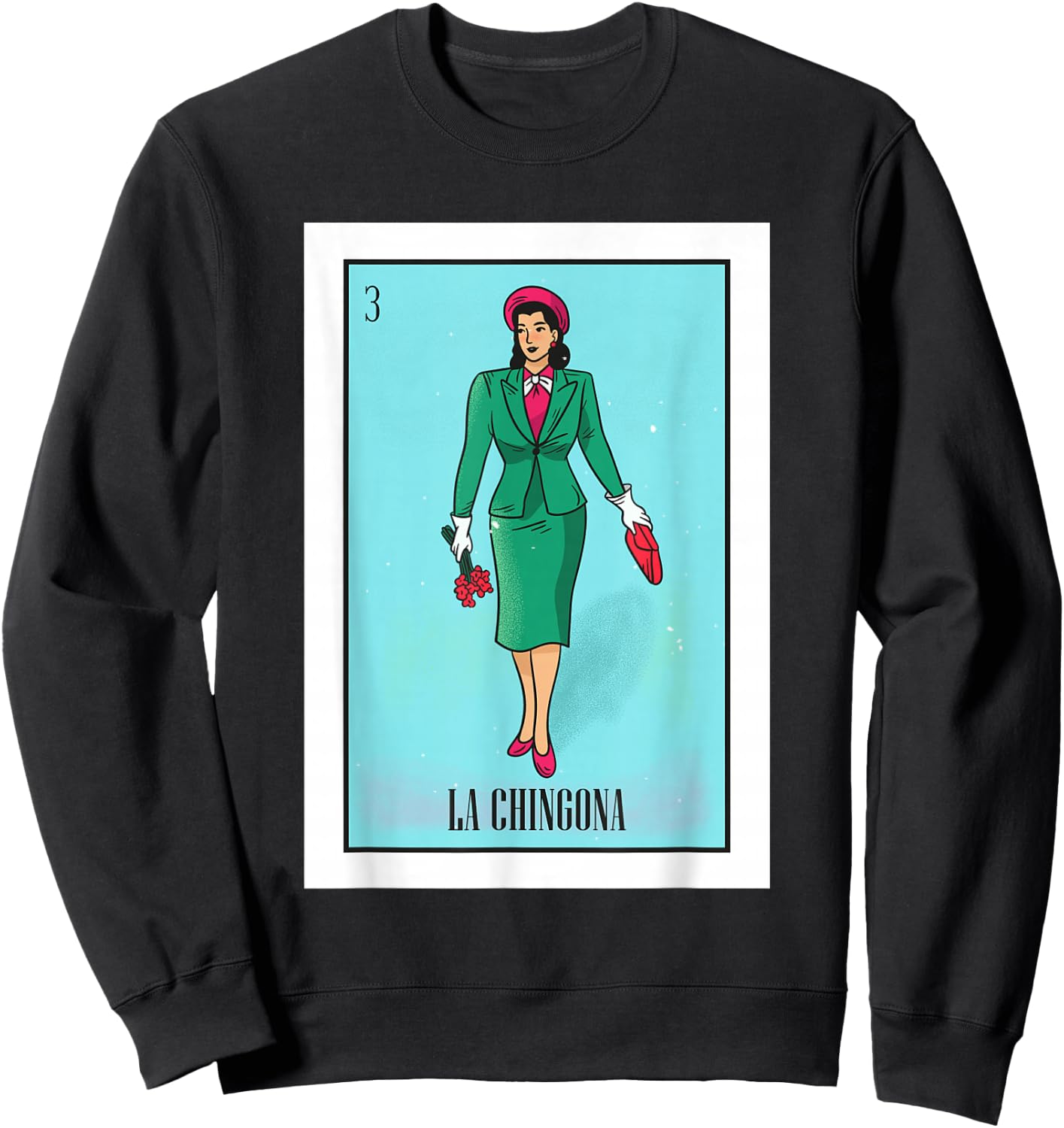 La Chingona The Bad Ass Woman Card Mexican Lottery Card Sweatshirt - Sweatshirt | Black