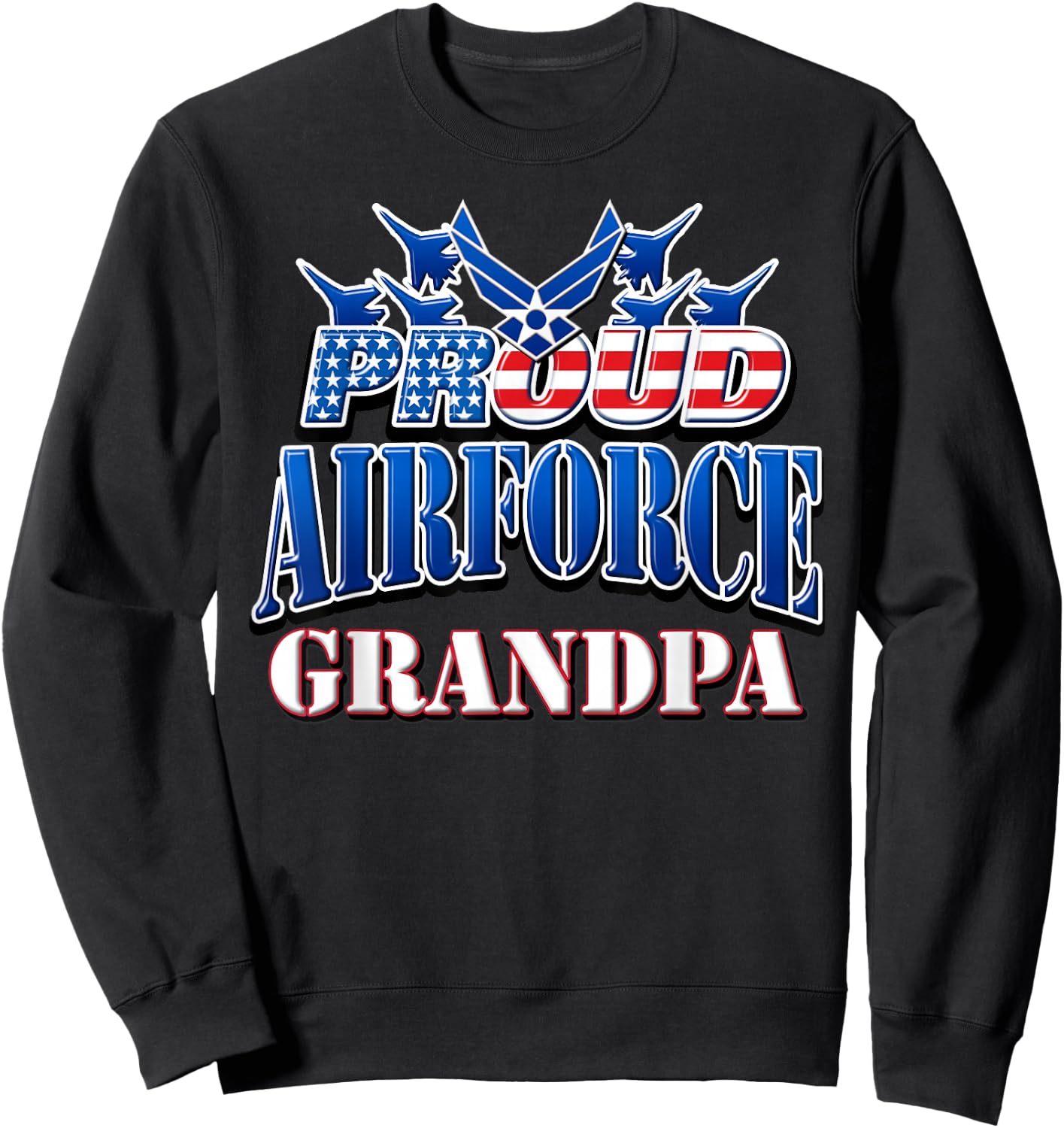Proud Air Force Grandpa Shirt Grandparents Day USA Military Sweatshirt - Sweatshirt | Black