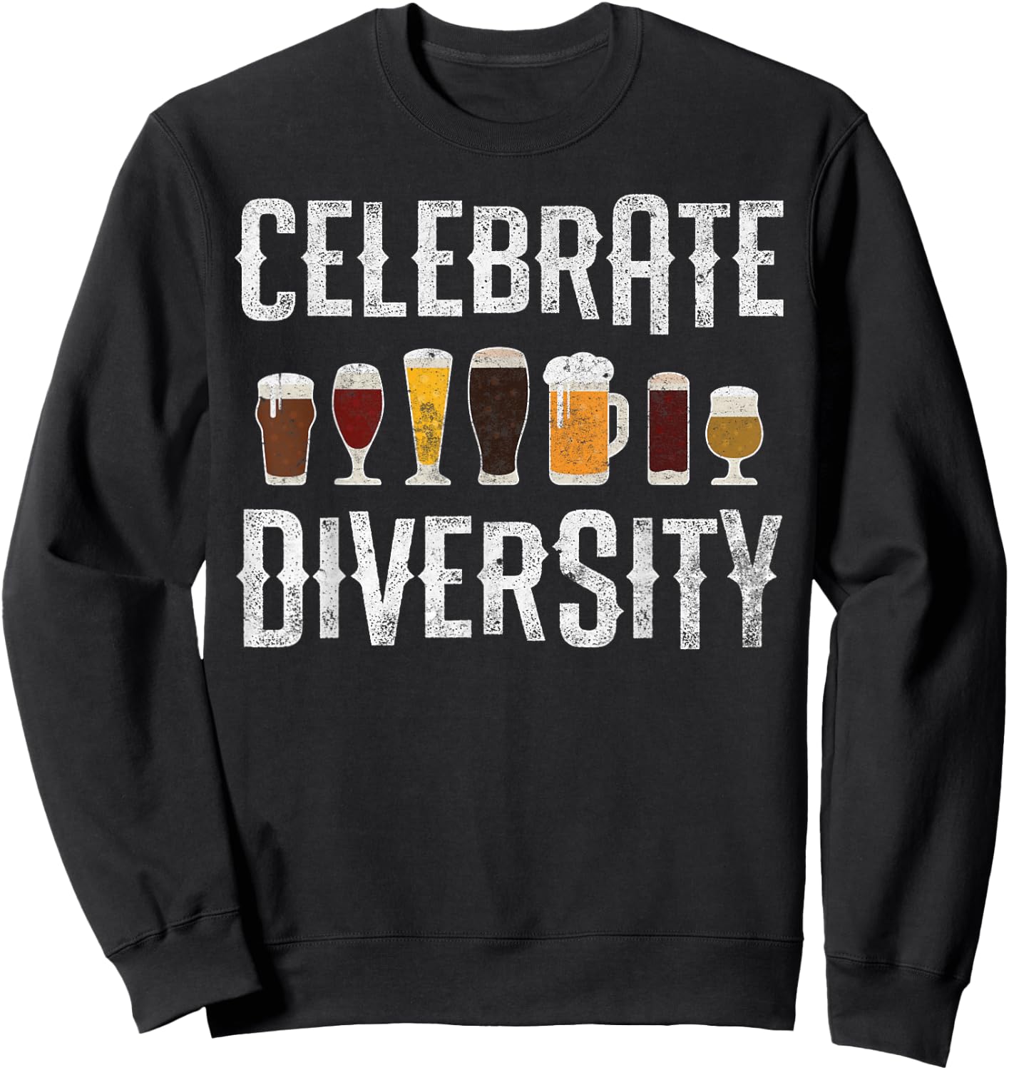Craft Beer Drinking Celebrate Diversity Beer Lover Microbrew Sweatshirt - Sweatshirt | Black