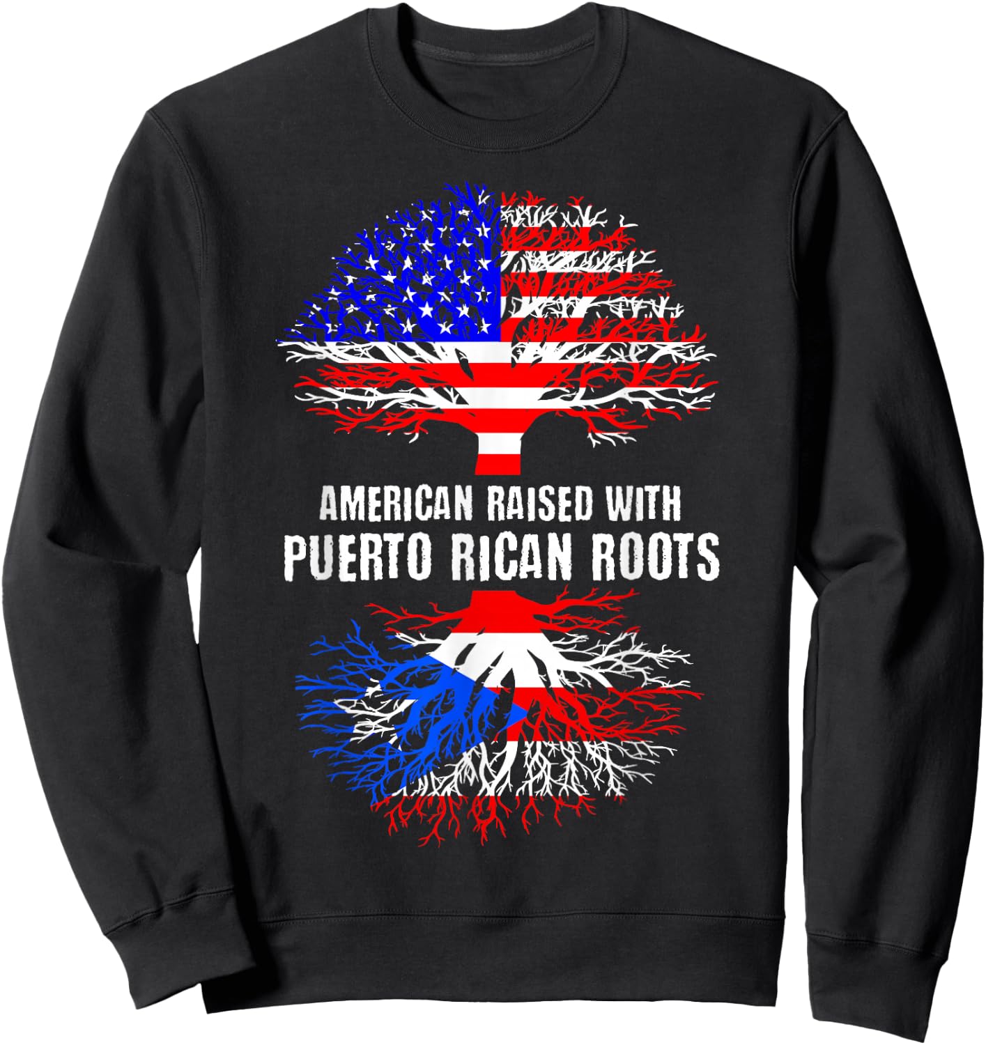 American Raised with Puerto Rican Roots USA Flag Puerto Rico Small Sweatshirt - Sweatshirt | Black
