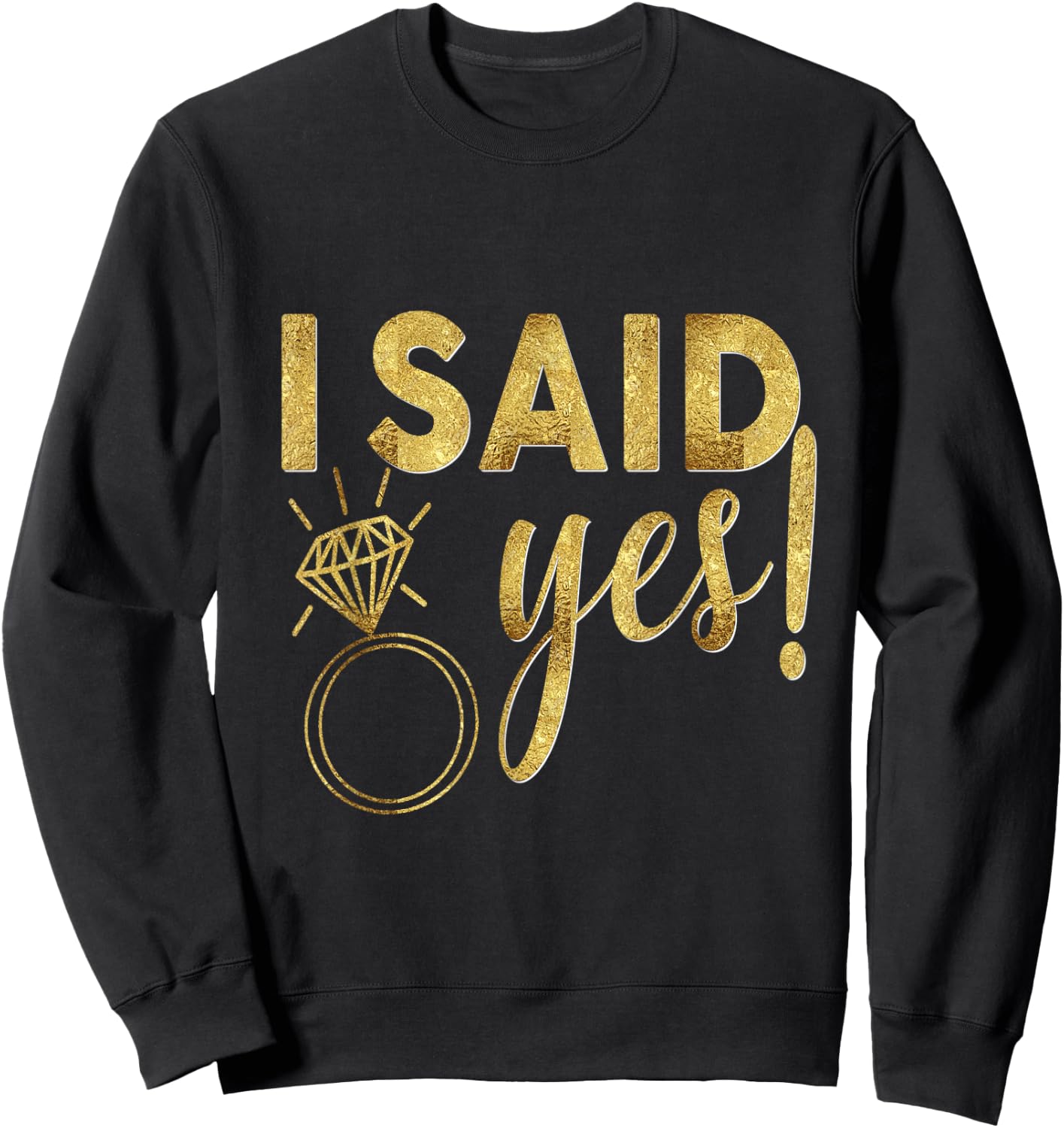 Bride Shirt I Said Yes Matching Wedding Bachelorette Sweatshirt - Sweatshirt | Black