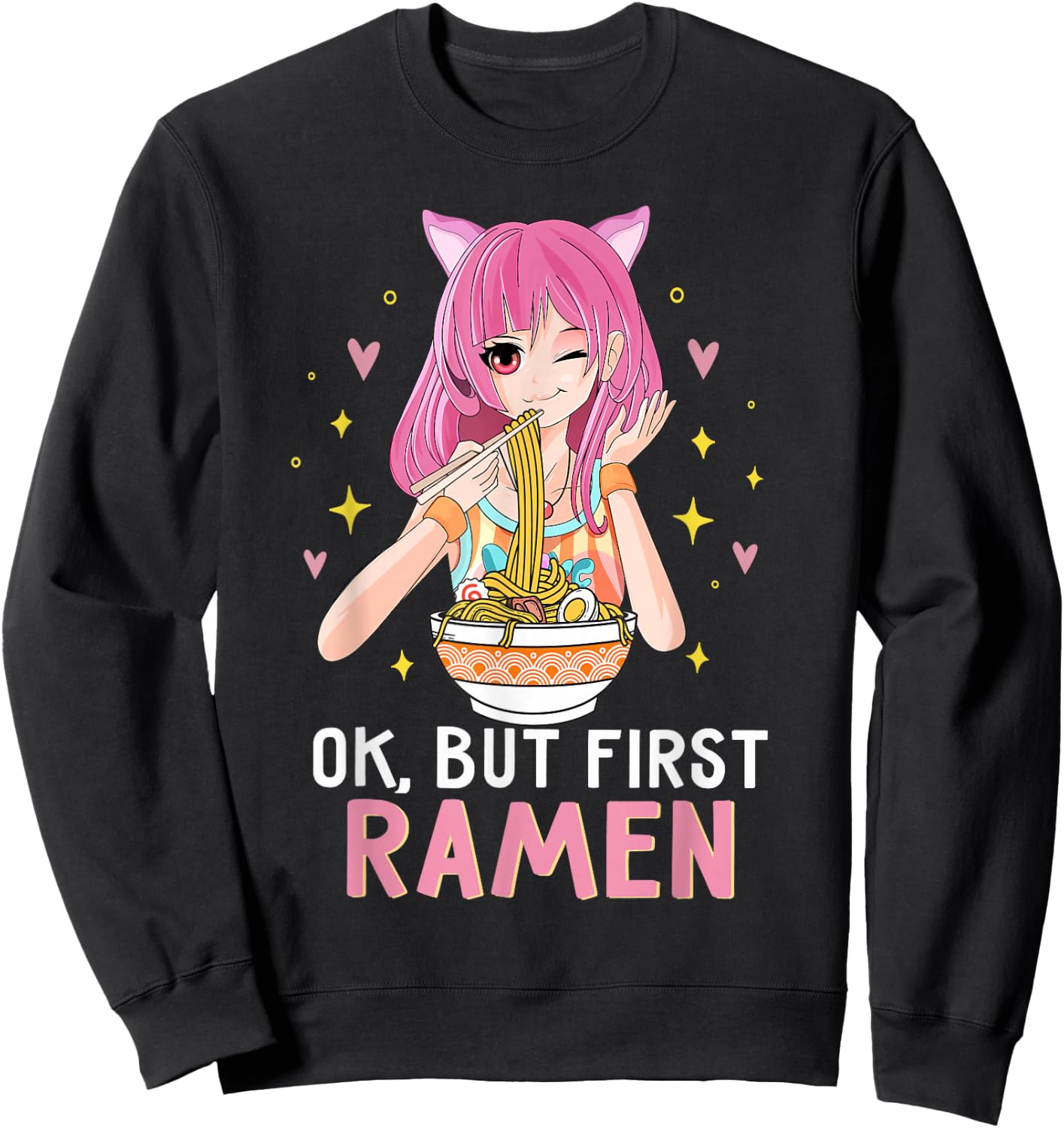 Ok But First Ramen Kawaii Ramen Lover Gifts Teen Girl Sweatshirt - Sweatshirt | Black