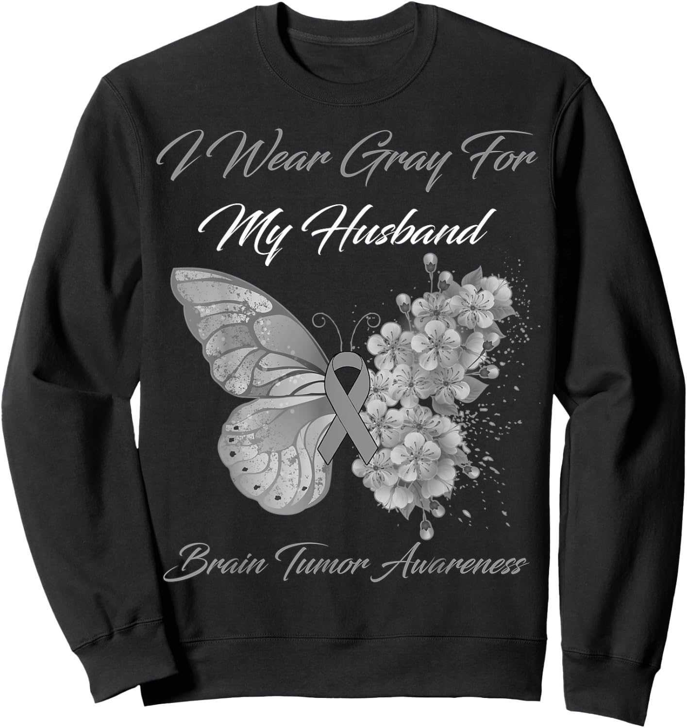 Butterfly I Wear Gray For My Husband Brain Tumor Awareness Sweatshirt - Sweatshirt | Black
