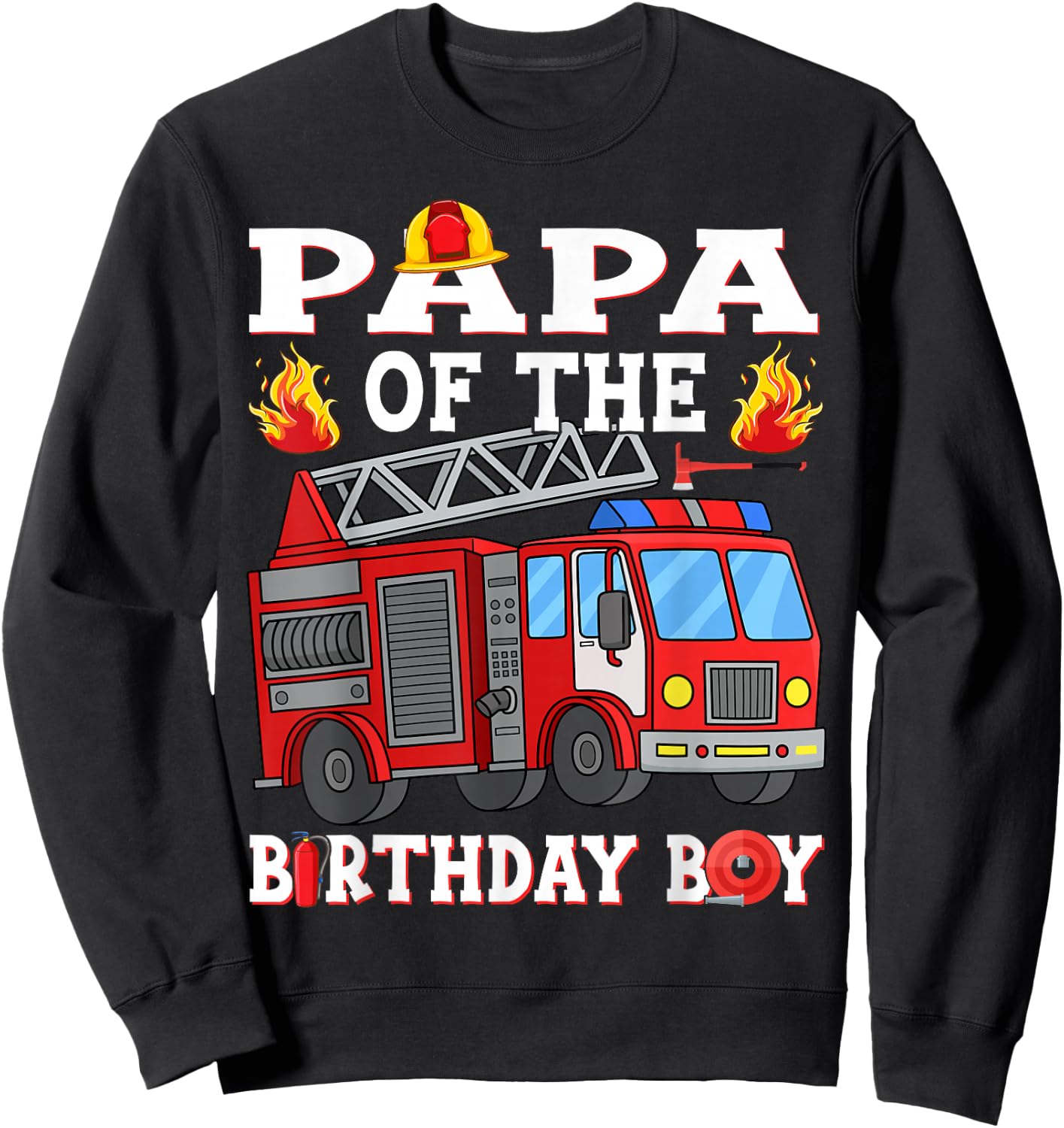 Papa of The Birthday Boy Fire Truck Firefighter Sweatshirt - Sweatshirt | Black