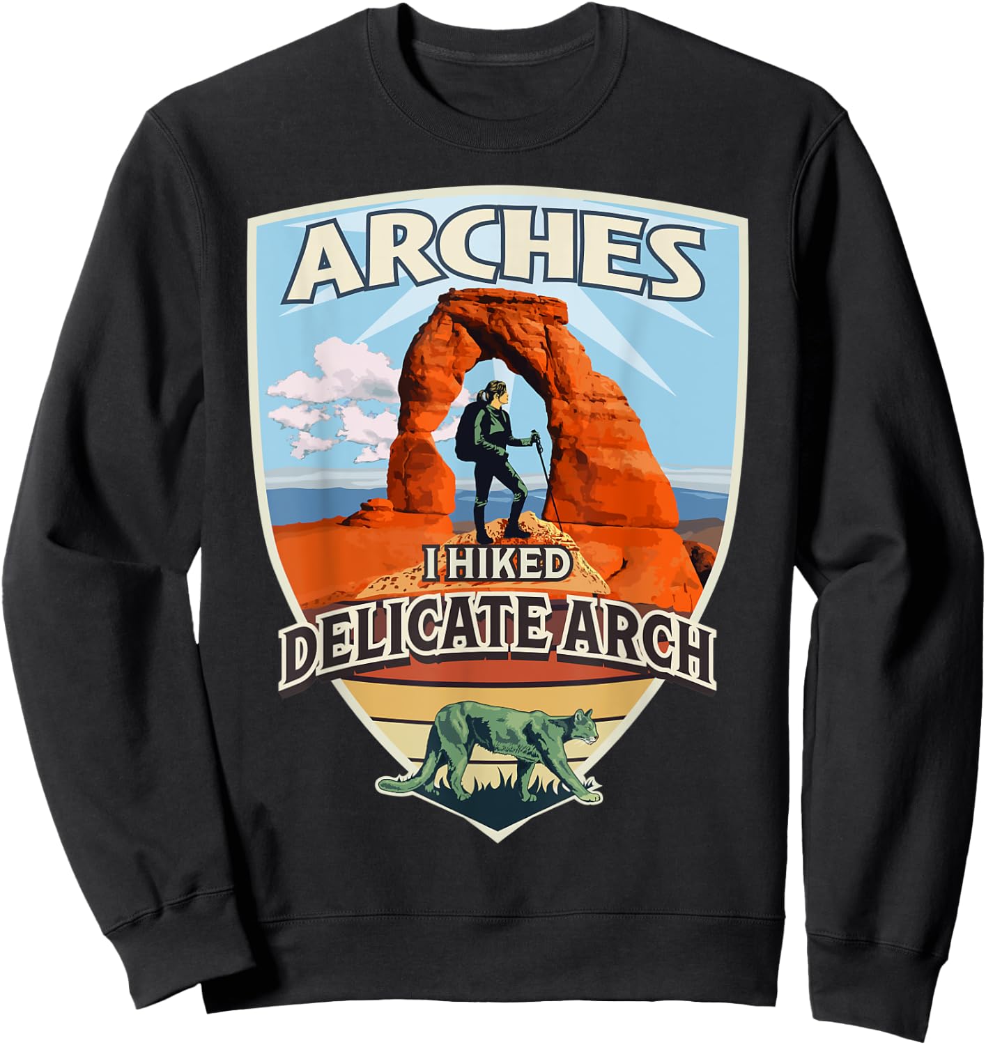 I Hiked Delicate Arch Arches National Park Hiker with Cougar Sweatshirt - Sweatshirt | Black