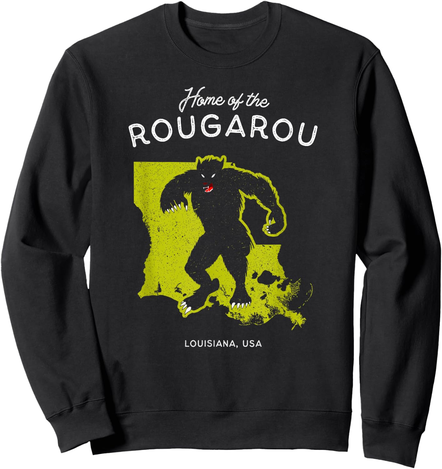 Home of the Rougarou - Louisiana, USA Cryptid Sweatshirt - Sweatshirt | Black