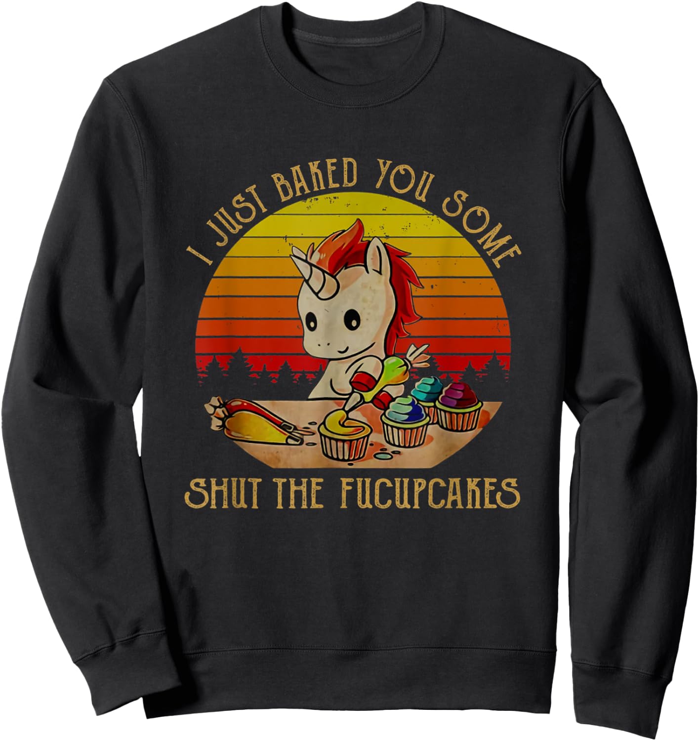 I just baked you some shut the fucupcakes Unicorn Halloween Sweatshirt - Sweatshirt | Black