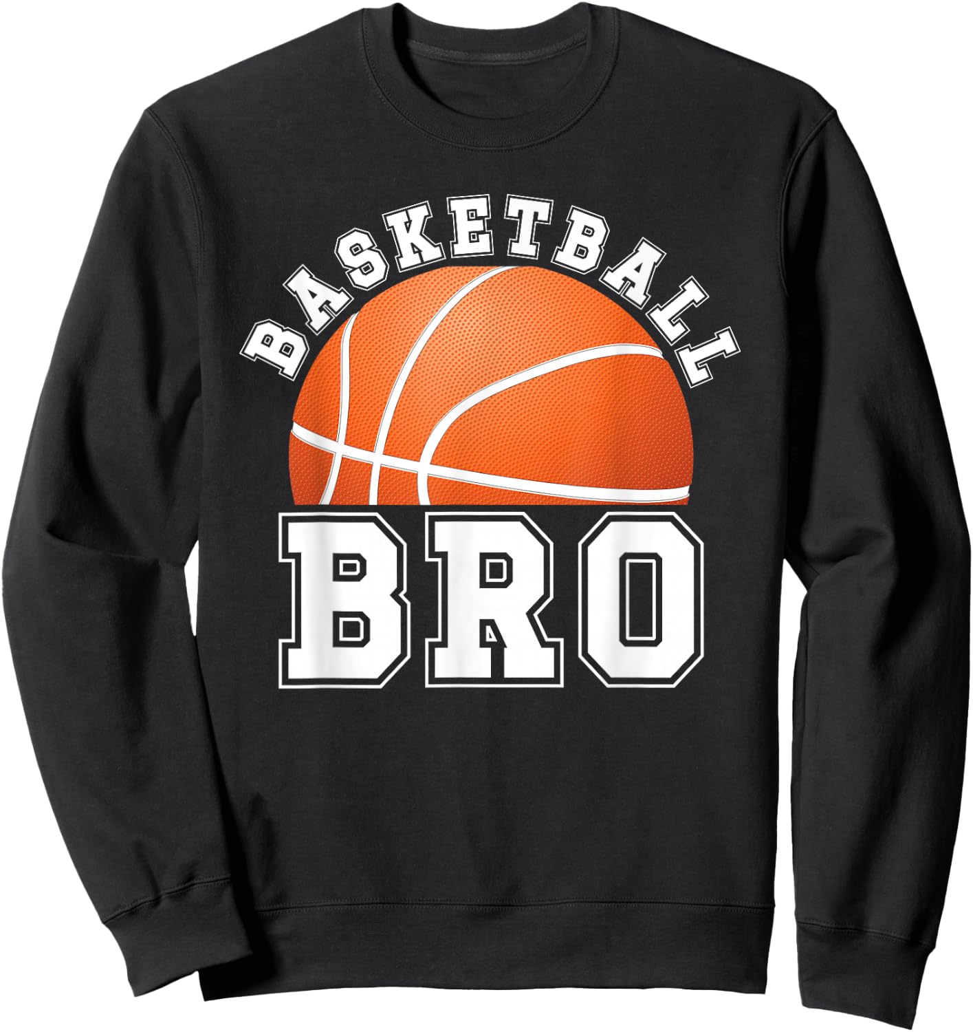 Basketball Brother Of A Basketball Player Bro Sweatshirt - Sweatshirt | Black