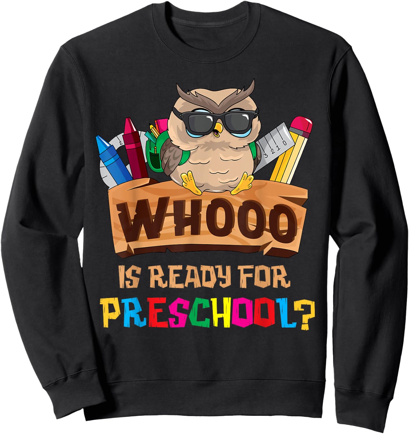 Whooo Is Ready For Preschool Owl Back To School First Day Sweatshirt - Sweatshirt | Black