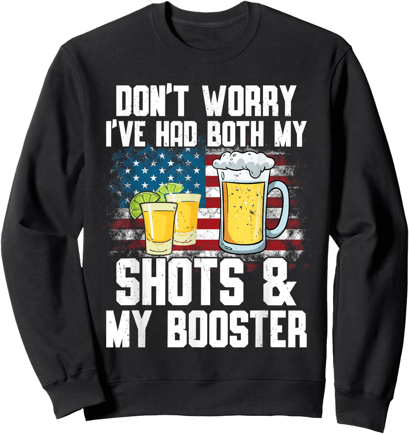 Don't Worry I've Had Both My Shots & Booster Funny Vaccine Sweatshirt - Sweatshirt | Black