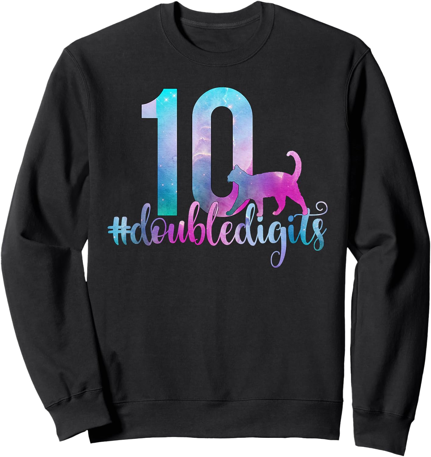10th Birthday Girl Double Digits Girls Ten 10 Galaxy Cat Sweatshirt - Sweatshirt | Black