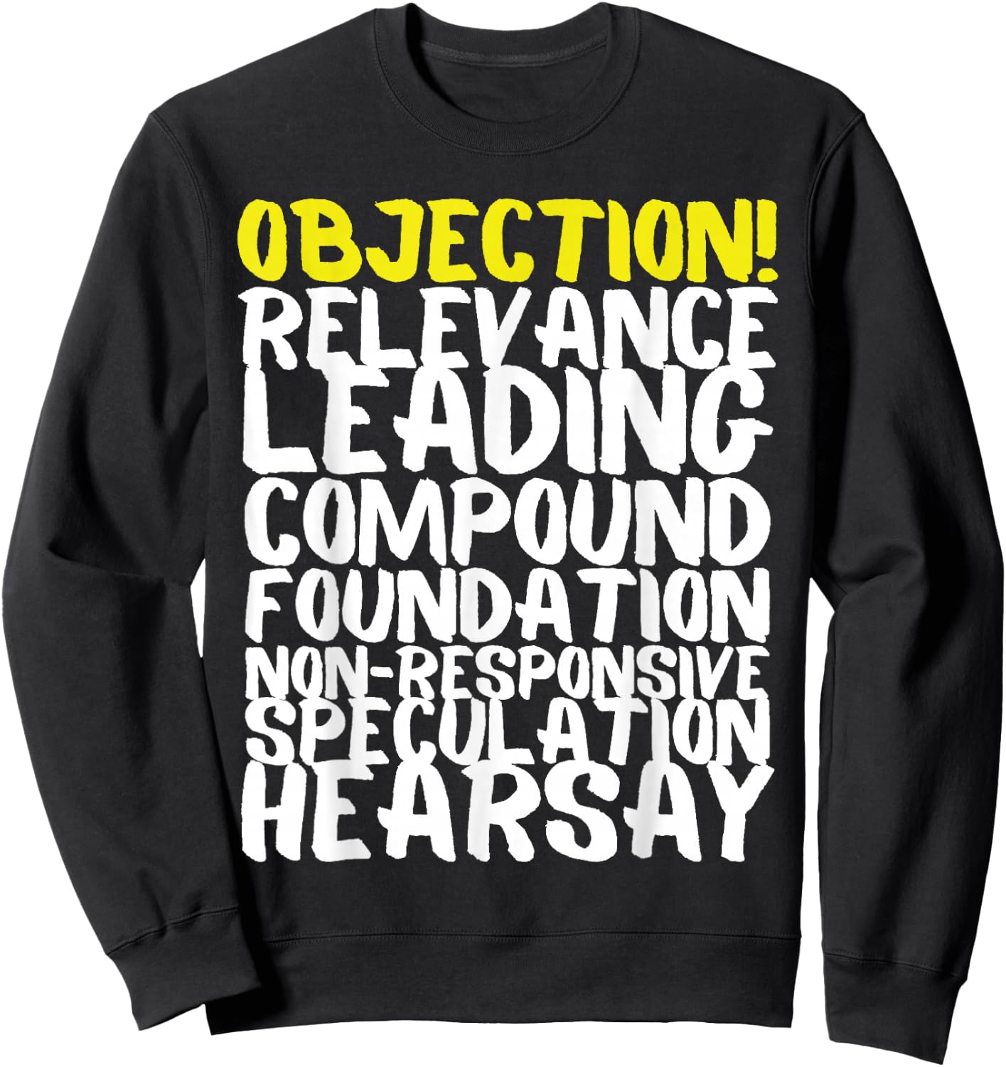 Objection Relevance Leading Compound Foundation Hearsay Sweatshirt - Sweatshirt | Black