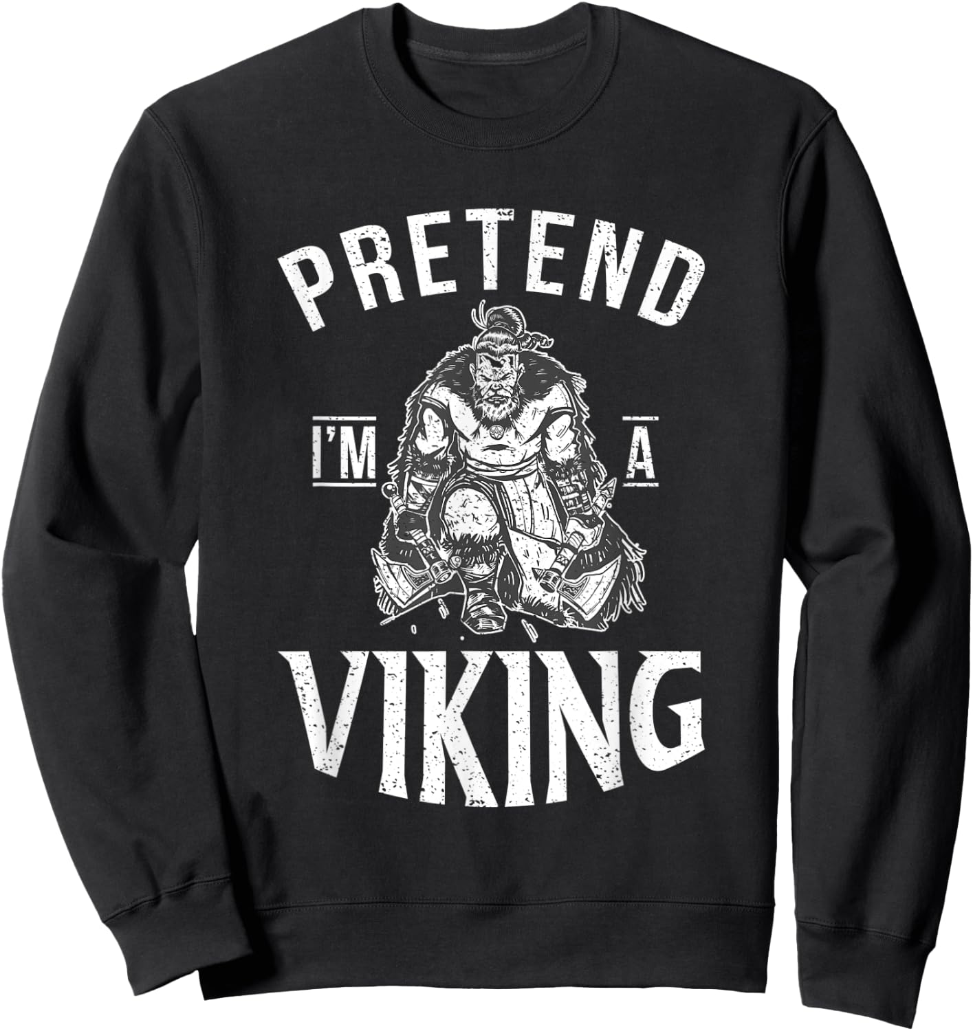 Pretend im a Viking Odin Nordic Viking Sweatshirt - Sweatshirt | Black