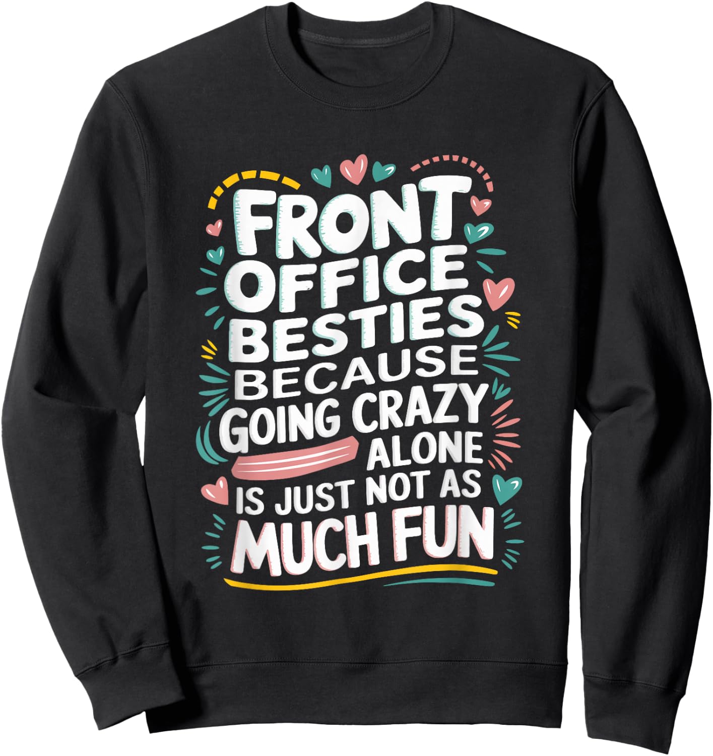 Front office besties, Office Team Assistant Sweatshirt - Sweatshirt | Black