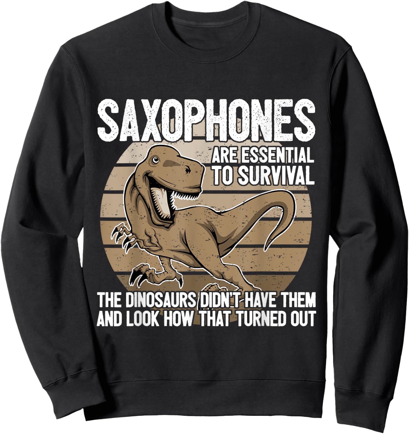 Saxophonist Saxist Sax Dinosaurs Saxophone Sweatshirt - Sweatshirt | Black