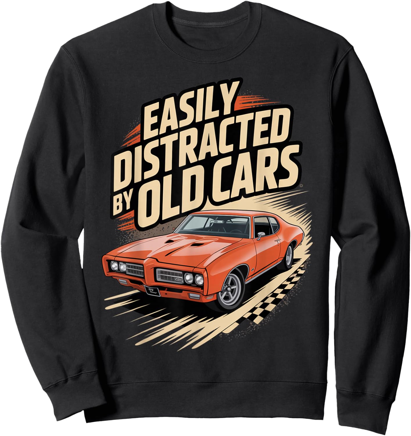 Easily Distracted by Old Cars Retro Racing Classic car Fans Sweatshirt - Sweatshirt | Black