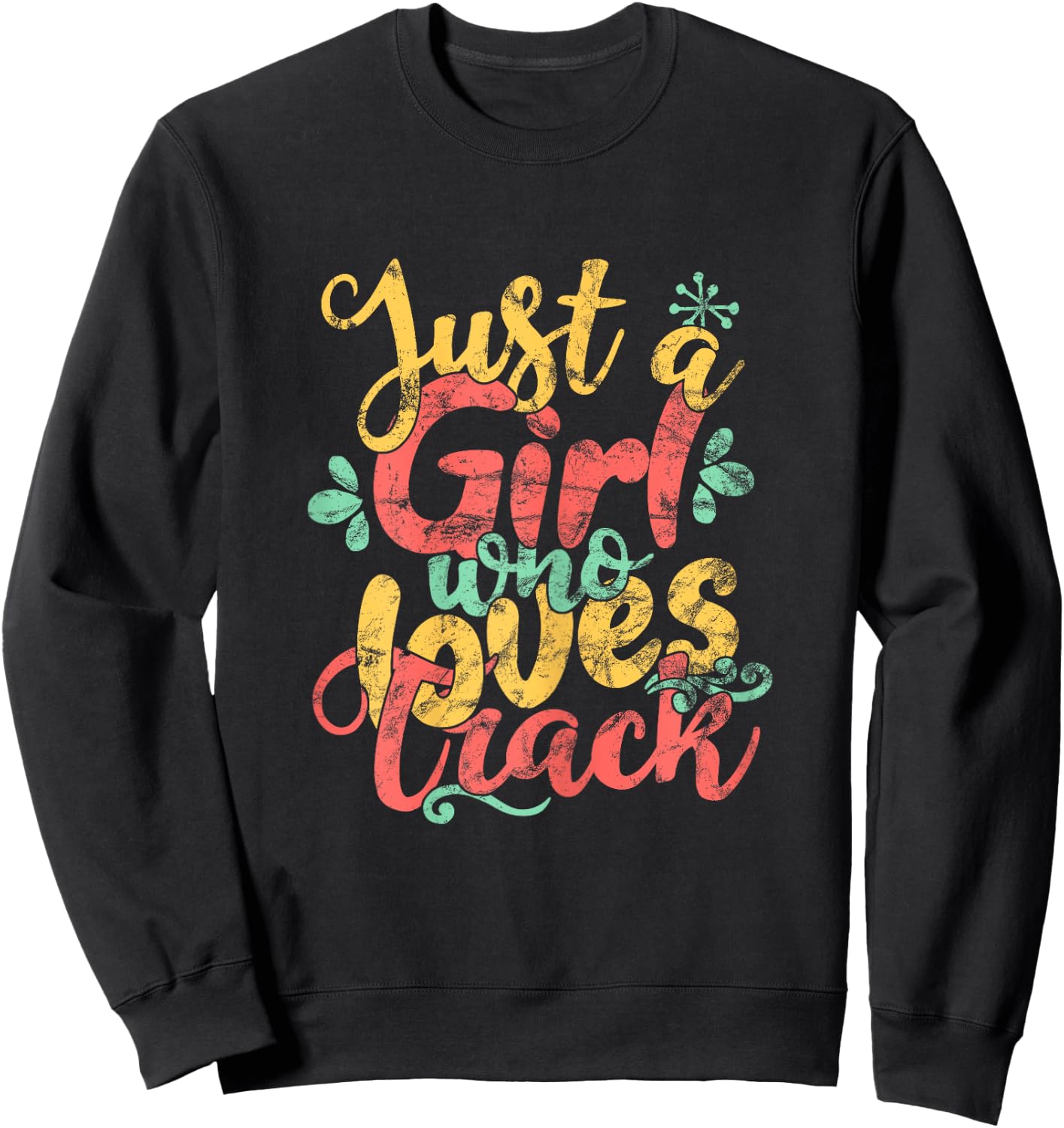 Just A Girl Who Loves Track Gift T Shirt Sweatshirt - Sweatshirt | Black