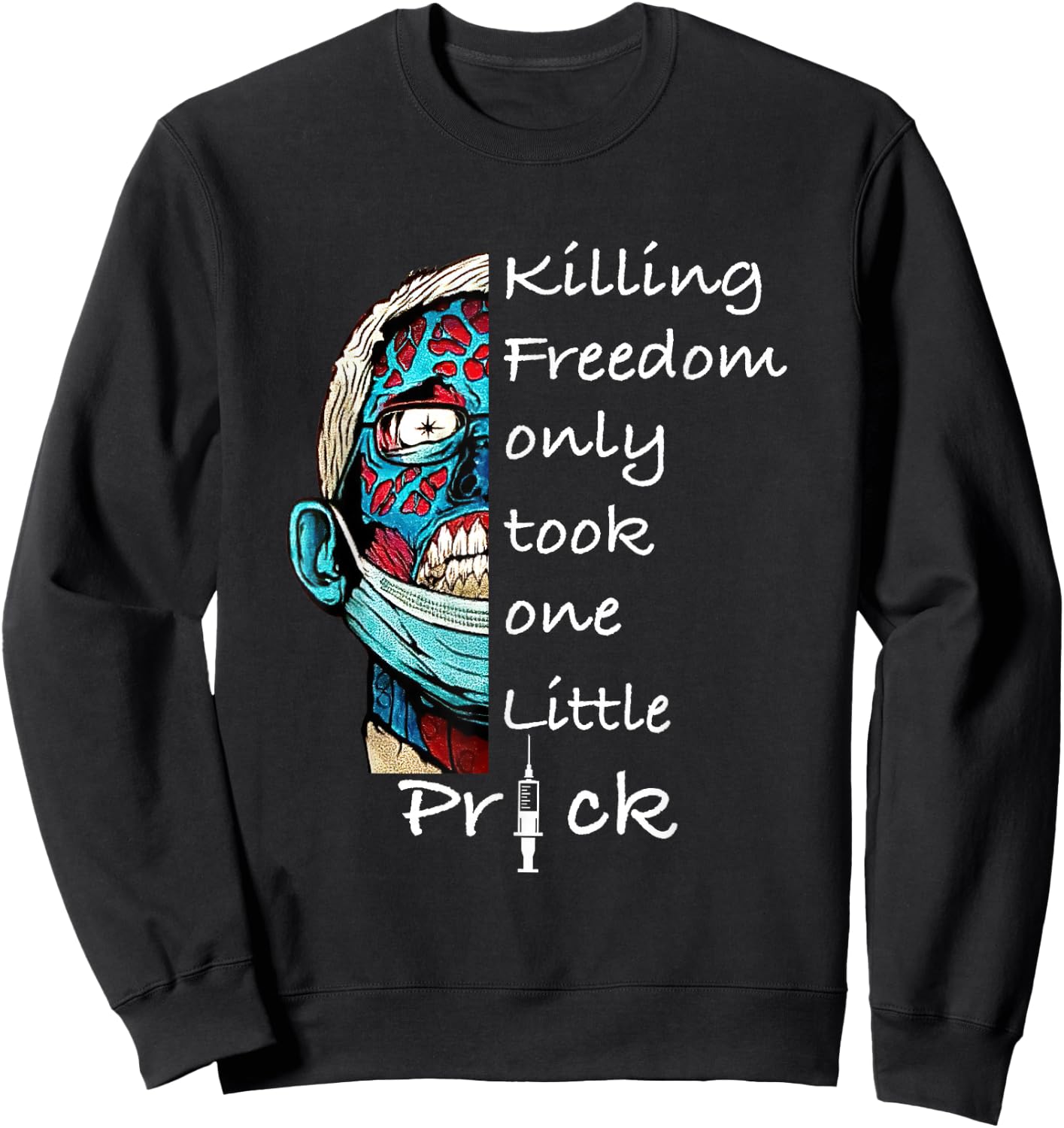 Killing Freedom, Anti Fauci, Fauci Is Not My Doctor Sweatshirt - Sweatshirt | Black