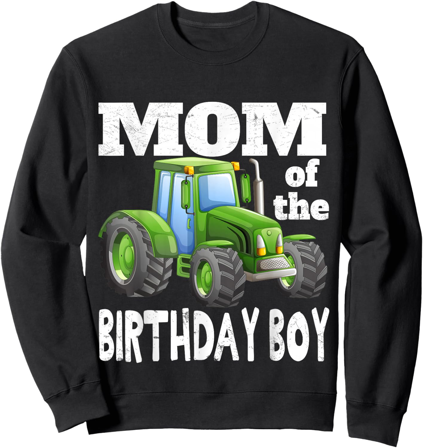 Mom of the Birthday Boy Kids Farm Tractor Party Shirt Idea Sweatshirt - Sweatshirt | Black