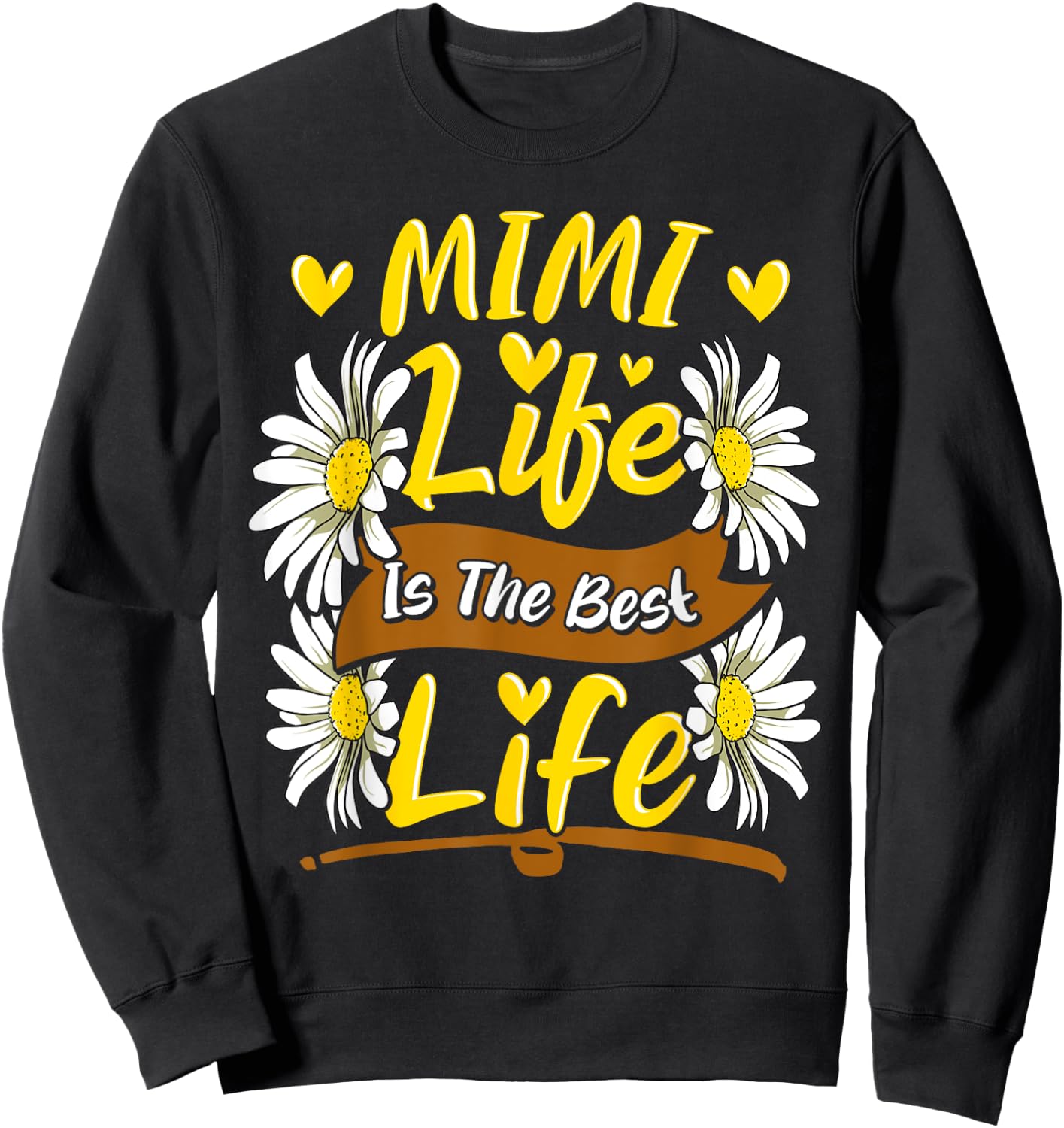 Mimi Life Is The Best Life Cute Mimi Mothers Day Gifts Sweatshirt - Sweatshirt | Black