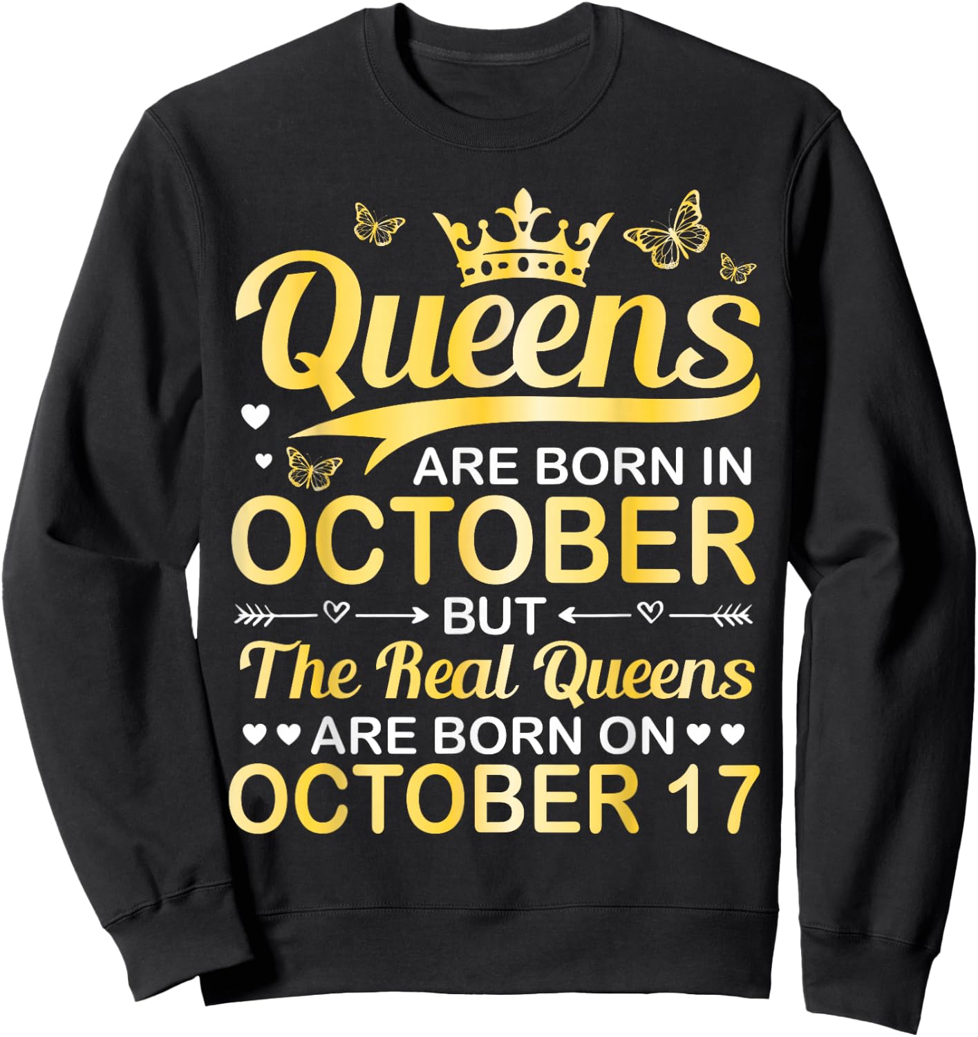 Queens Are Born In Oct Real Queens Are Born On October 17 Sweatshirt - Sweatshirt | Black