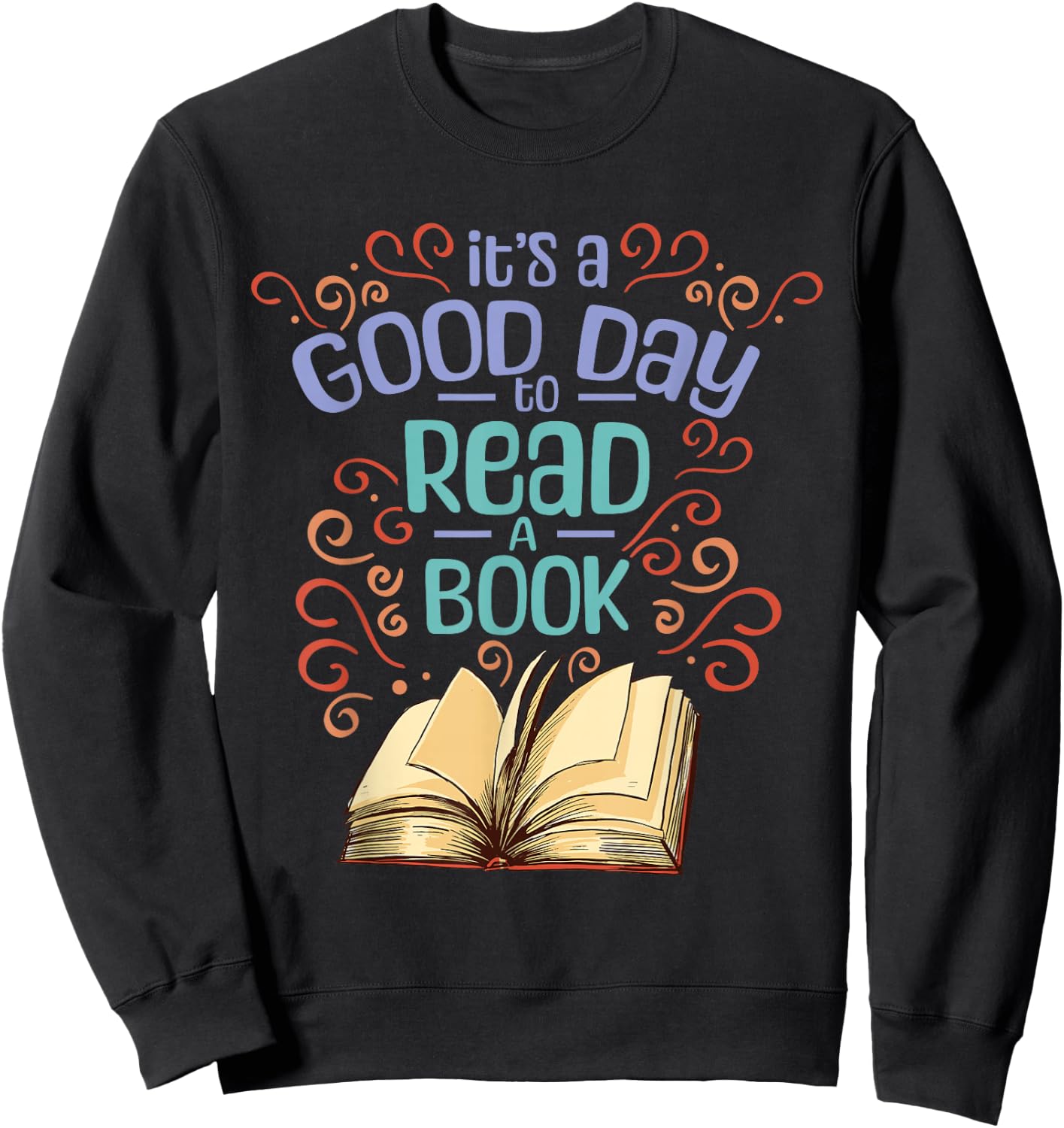 Librarian Reader Books Reading It's A Good Day To Read A Book Adults Black Cotton Polyester Sweatshirt - Sweatshirt | Black