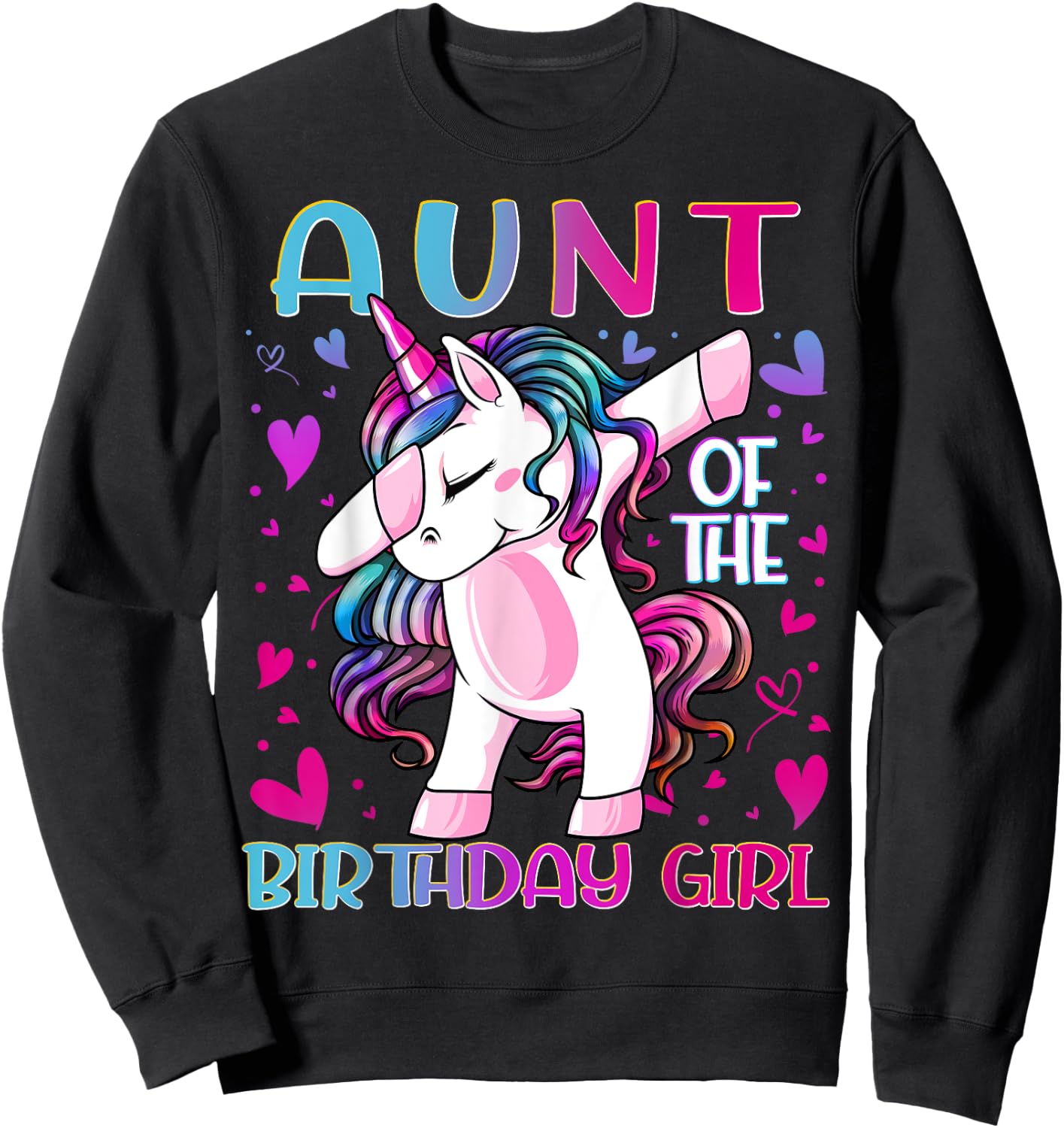 Aunt of the Birthday Girl Dabbing Unicorn Aunt Women Gifts Sweatshirt - Sweatshirt | Black