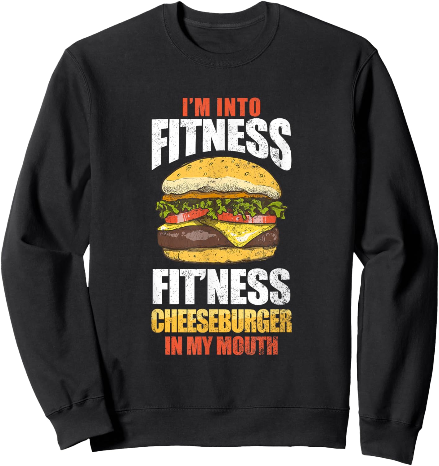 Funny I'm Into Fitness Cheeseburger Workout Gym Exercise Sweatshirt - Sweatshirt | Black