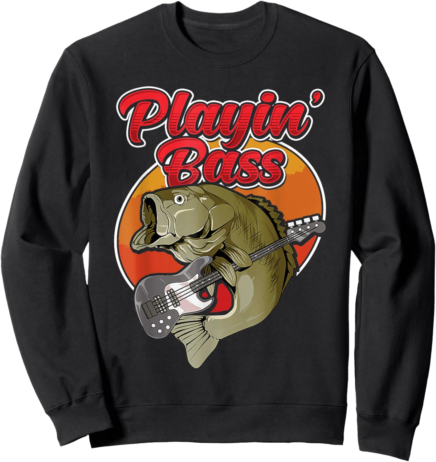 Playin' Bass. Bass Fish Playing Bass Guitar. Sweatshirt - Sweatshirt | Black