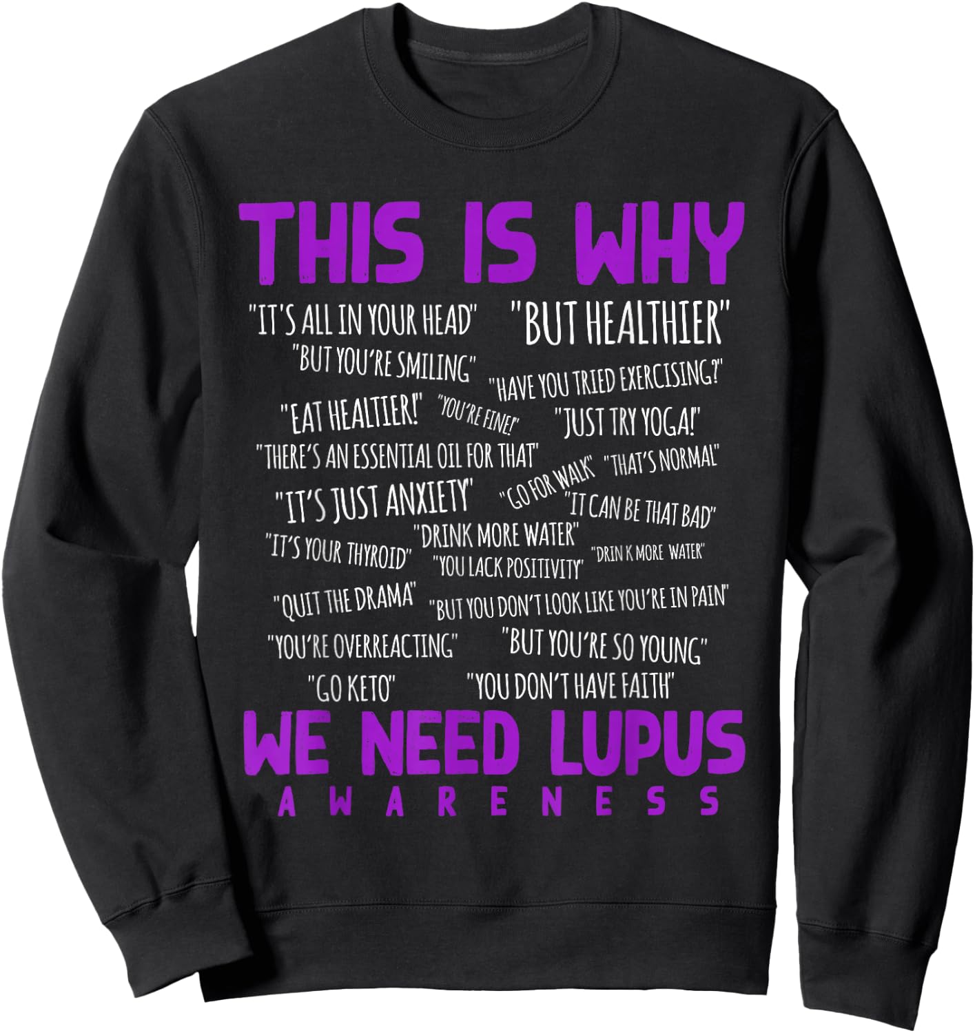 This is Why We Need Lupus Awareness Sweatshirt - Sweatshirt | Black