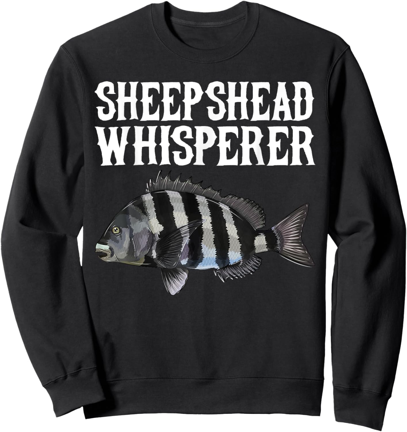 Sheepshead Whisperer Funny Fish Lover Sweatshirt - Sweatshirt | Black