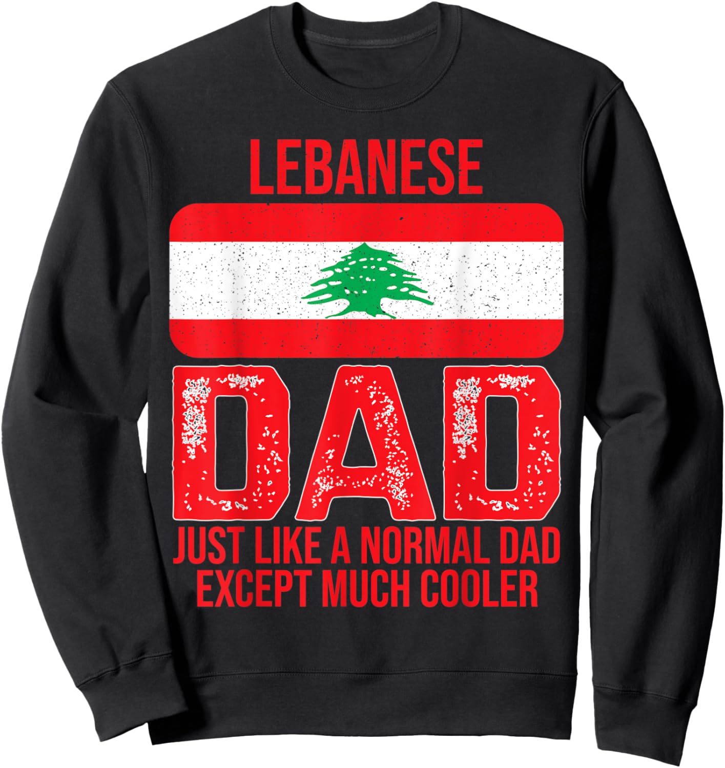 Vintage Lebanese Dad Lebanon Flag Design For Father's Day Sweatshirt - Sweatshirt | Black