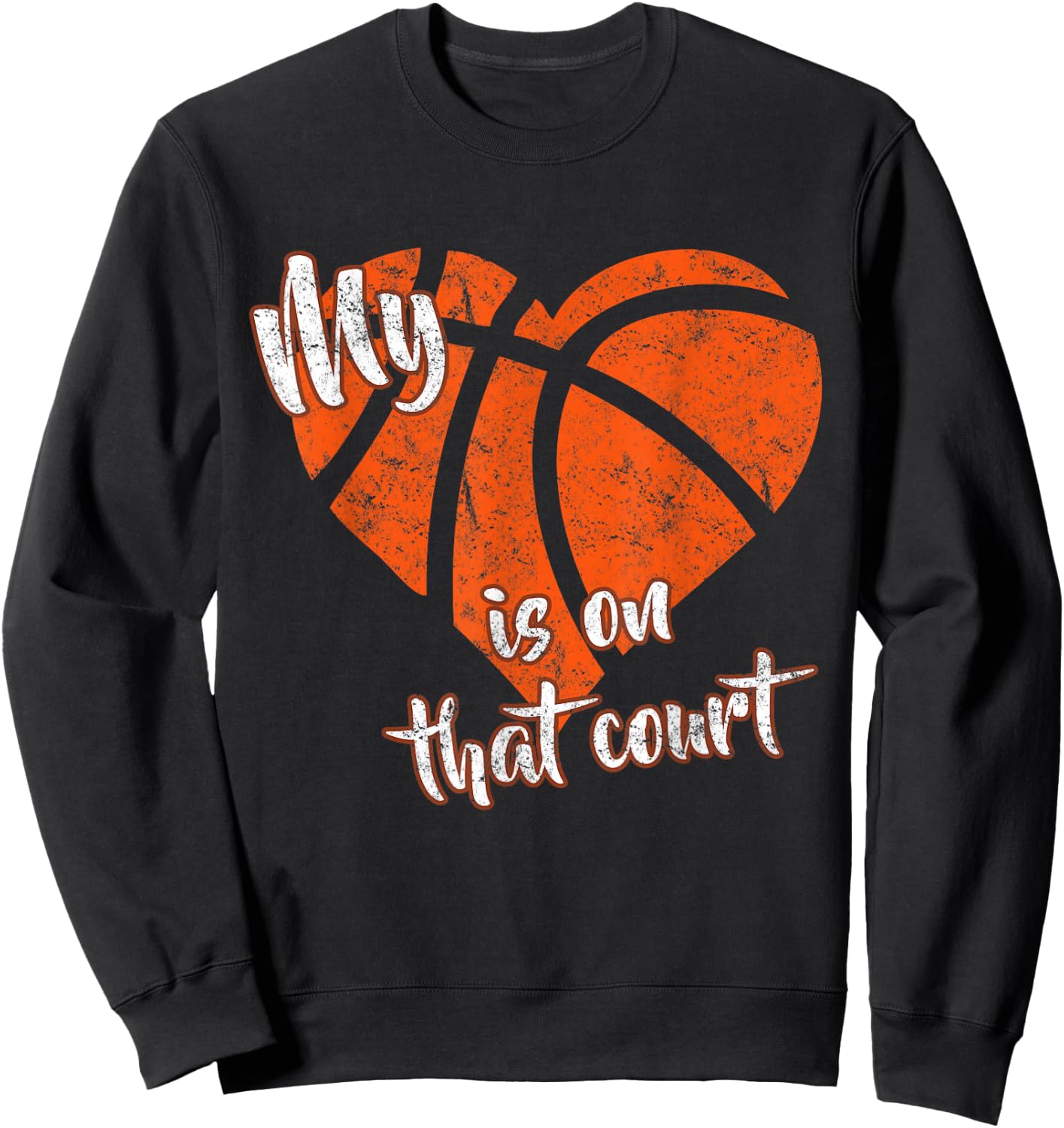 My Heart Is On That Court Basketball Sweatshirt - Sweatshirt | Black