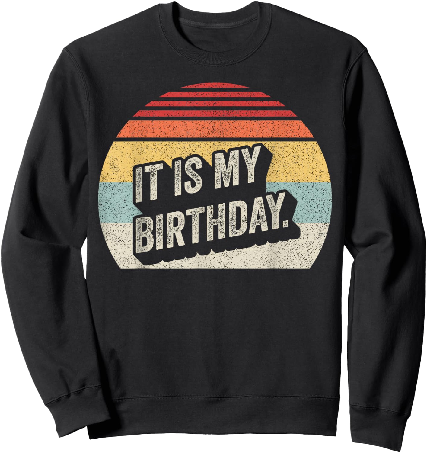Catch Some Rays Retro Vintage It Is My Birthday Sweatshirt - Sweatshirt | Black
