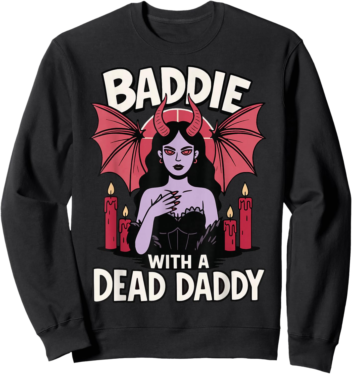 Baddie With A Dead Daddy Sweatshirt - Sweatshirt | Black