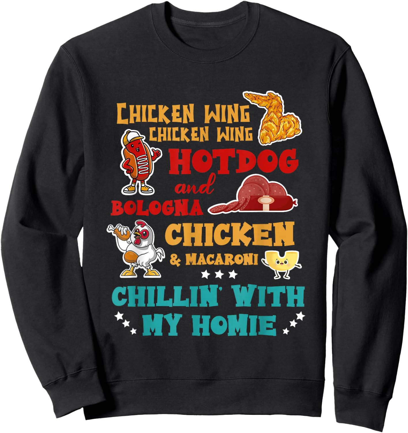 Chillin' With My Homie Thanksgiving Day Turkey Chicken Wing Hot Dog And Bologna Chicken & Macaroni - -Adults - Black - Small - Short Sleeve - Thanksgiving-Themed Dog Design Sweatshirt - Sweatshirt | Black