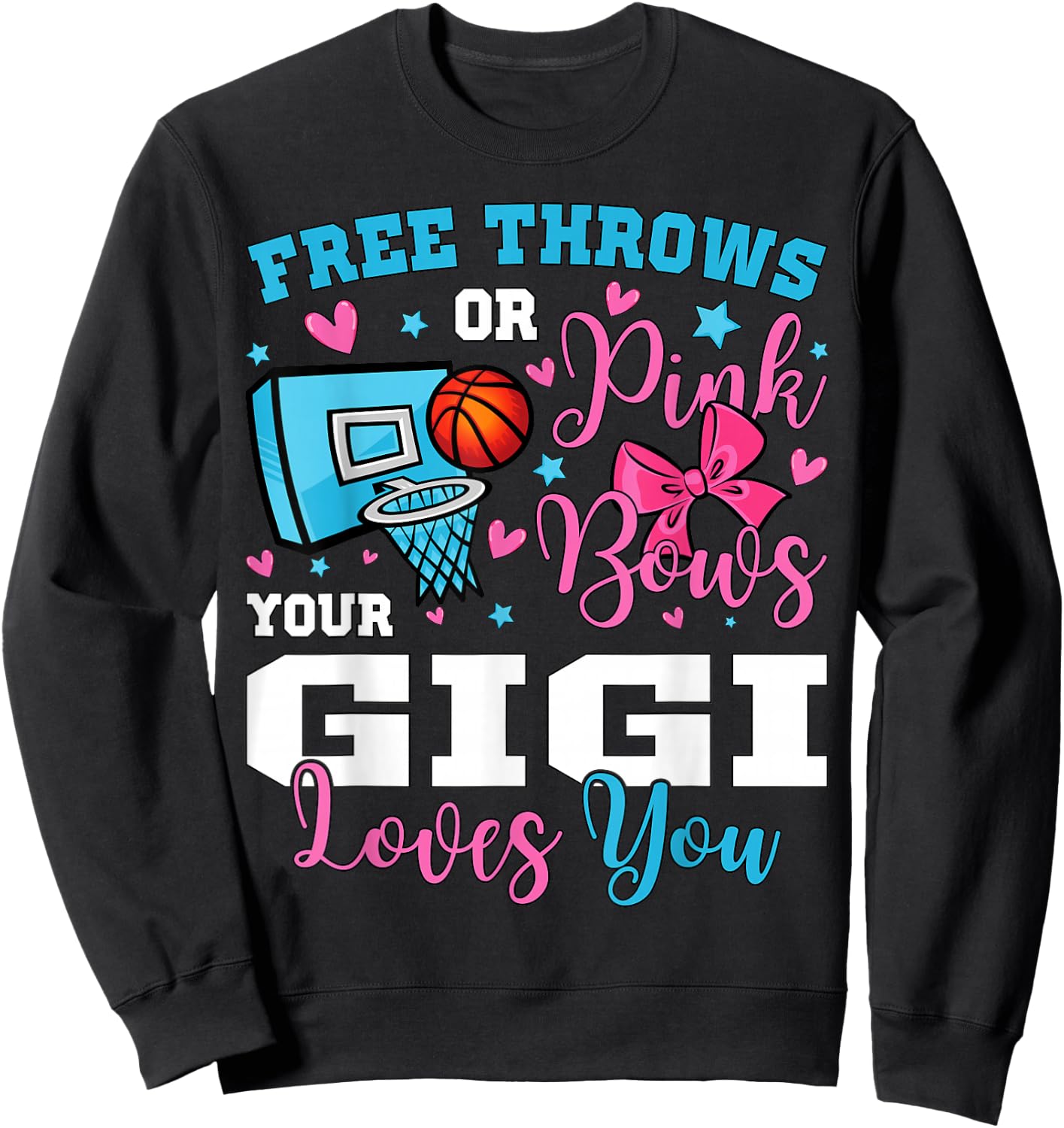 Free Throws or Pink Bows Gigi Loves You Gender Reveal Sweatshirt - Sweatshirt | Black