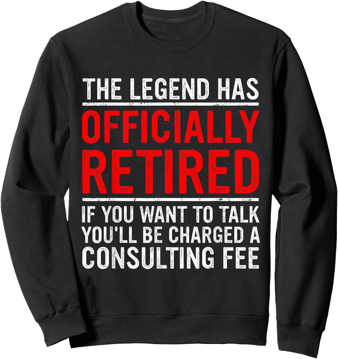 The Legend Has Officially Retired Father Funny Retirement Sweatshirt - Sweatshirt | Black