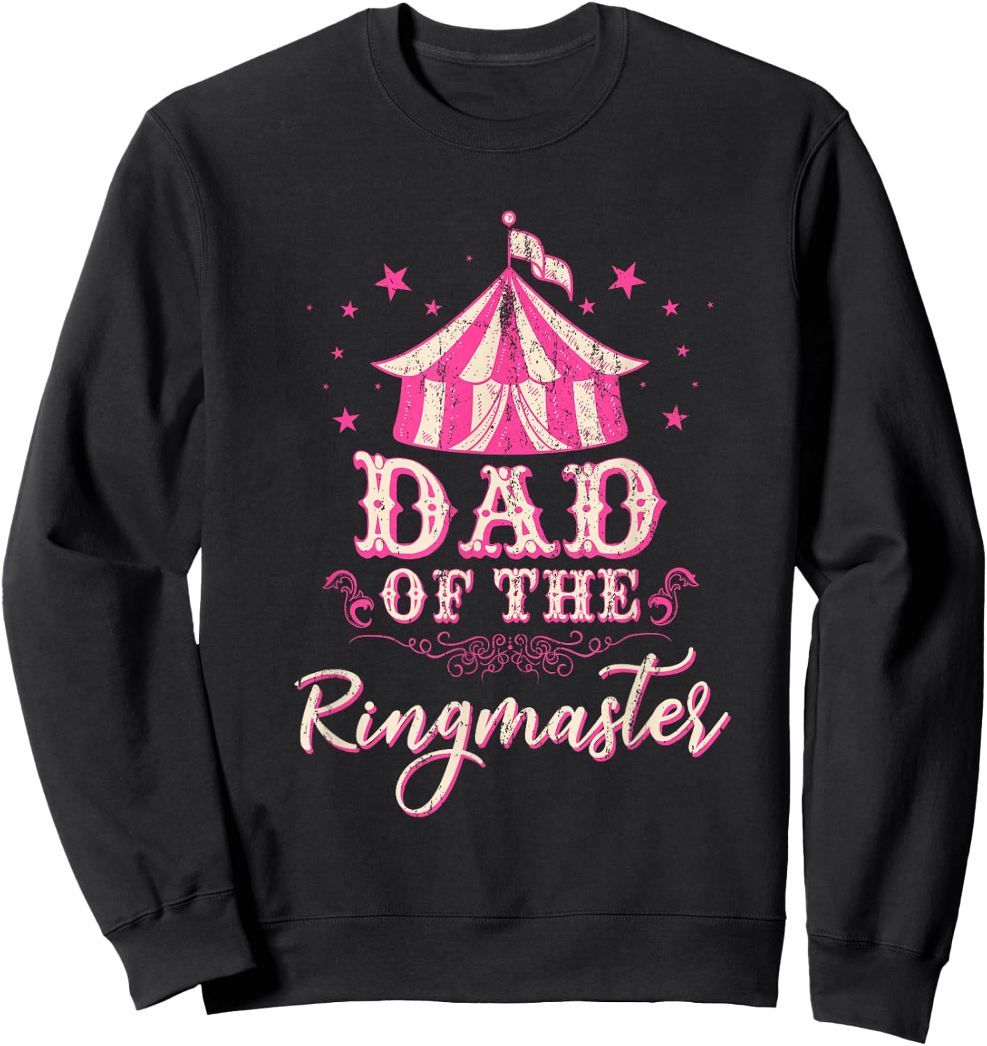 Dad Of The Ringmaster Circus Themed Birthday Party Sweatshirt - Sweatshirt | Black